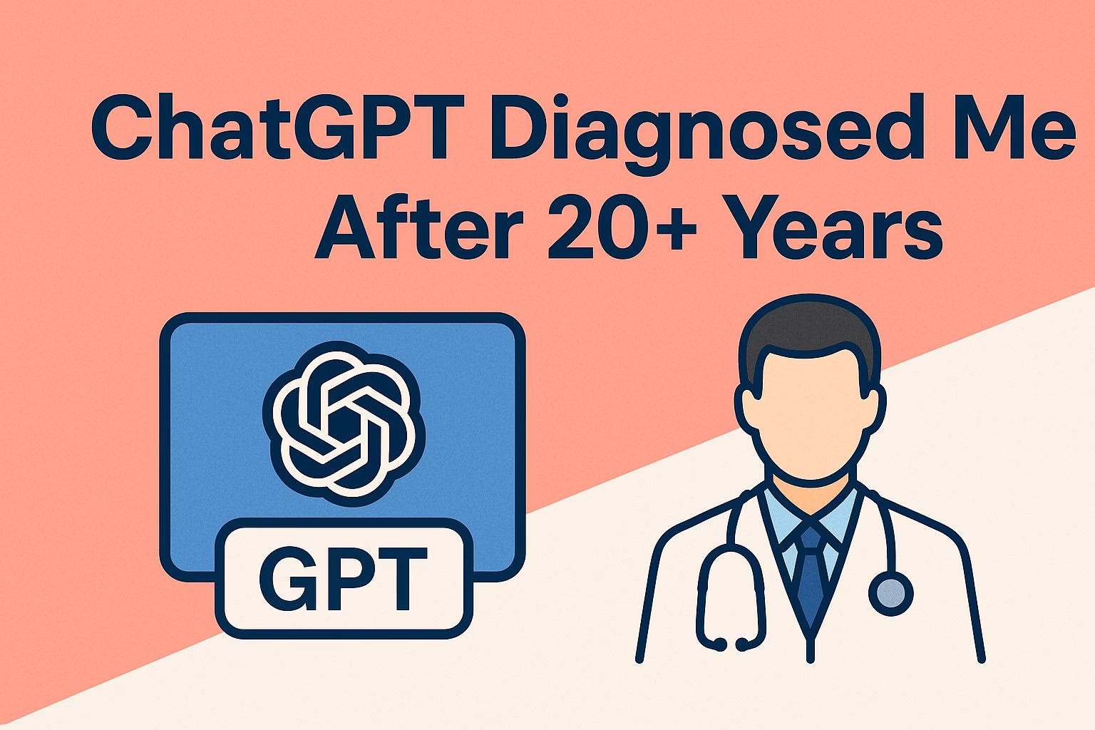 ChatGPT Diagnosed Me