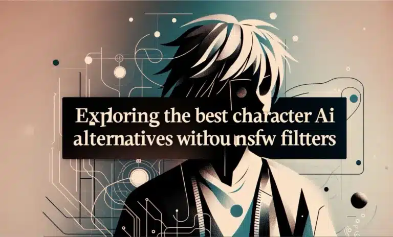 The Best Character AI Alternatives Without NSFW Filters for 2024