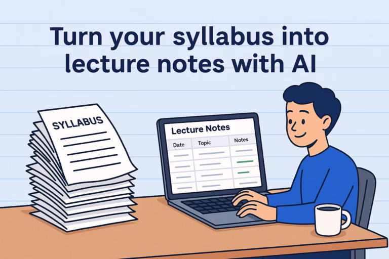 Turn a Syllabus into Organized Lecture Notes with AI