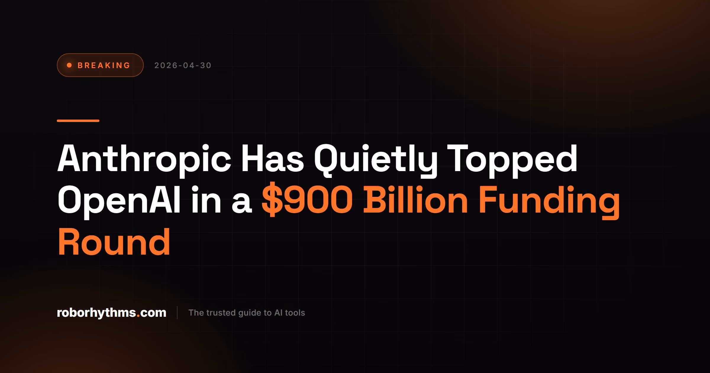 Anthropic Has Quietly Topped OpenAI in a 900 Billion Dollar Funding Round