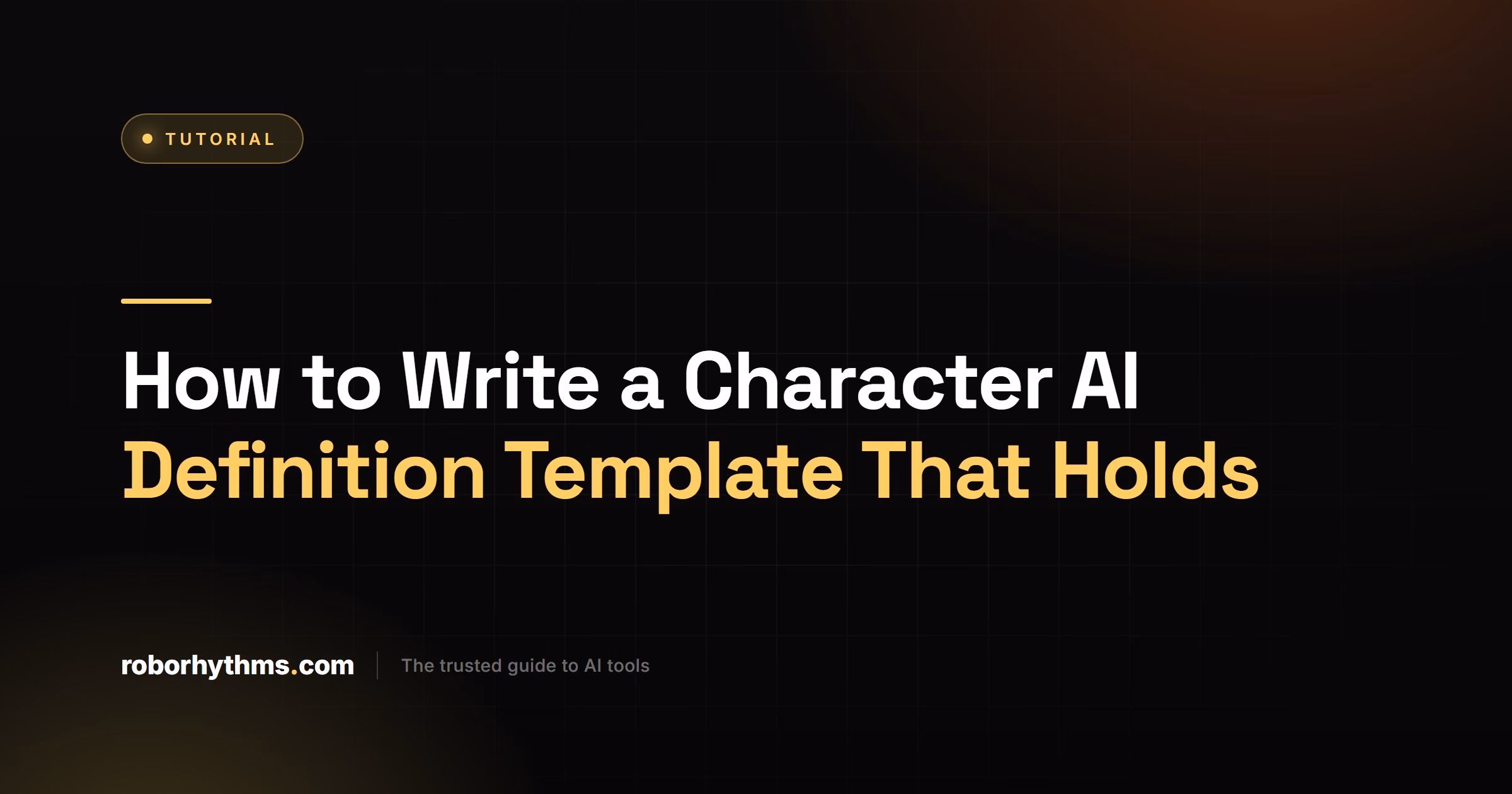How to Write a Character AI Definition Template That Holds