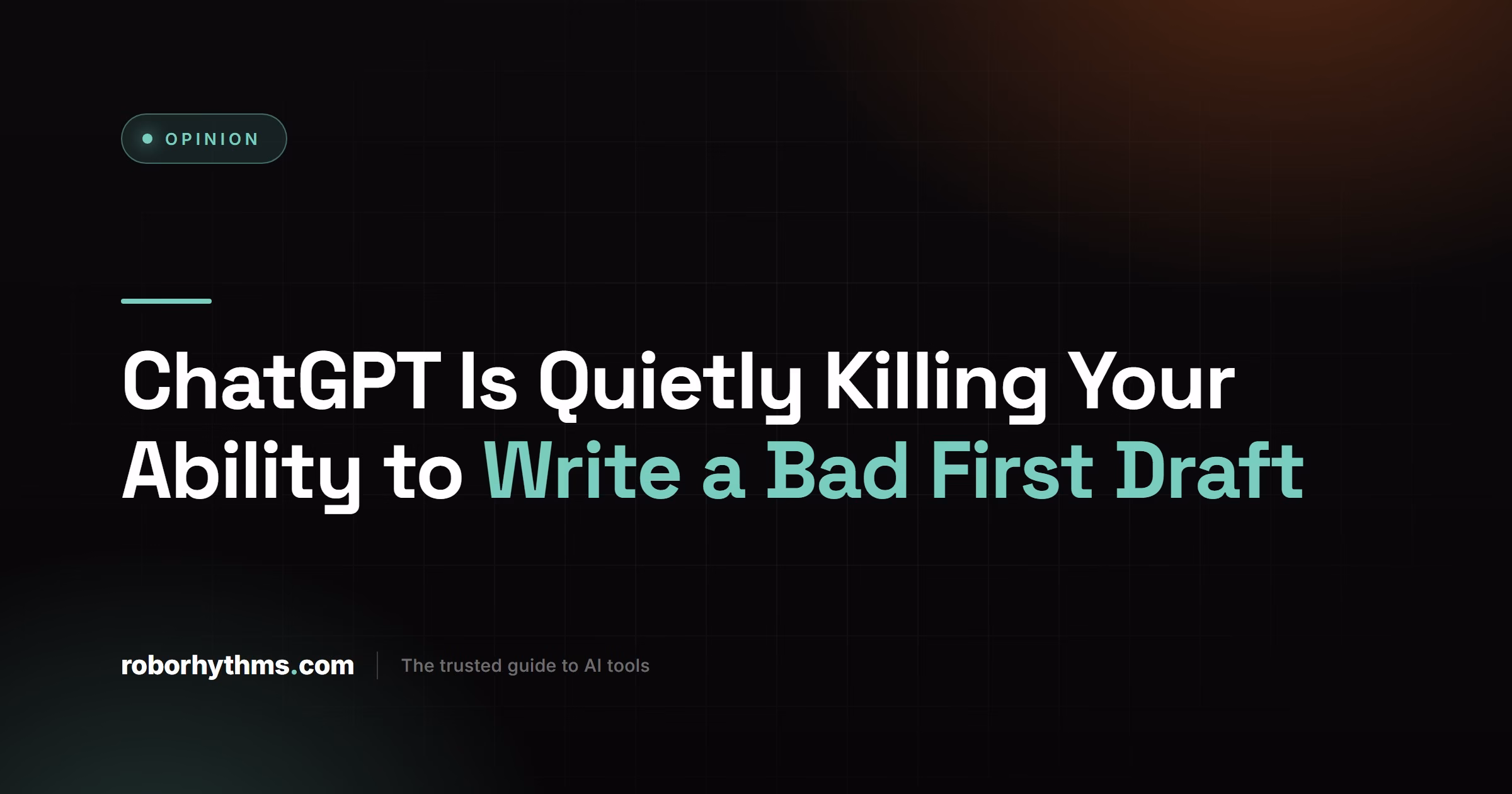 ChatGPT Killed My Bad First Draft