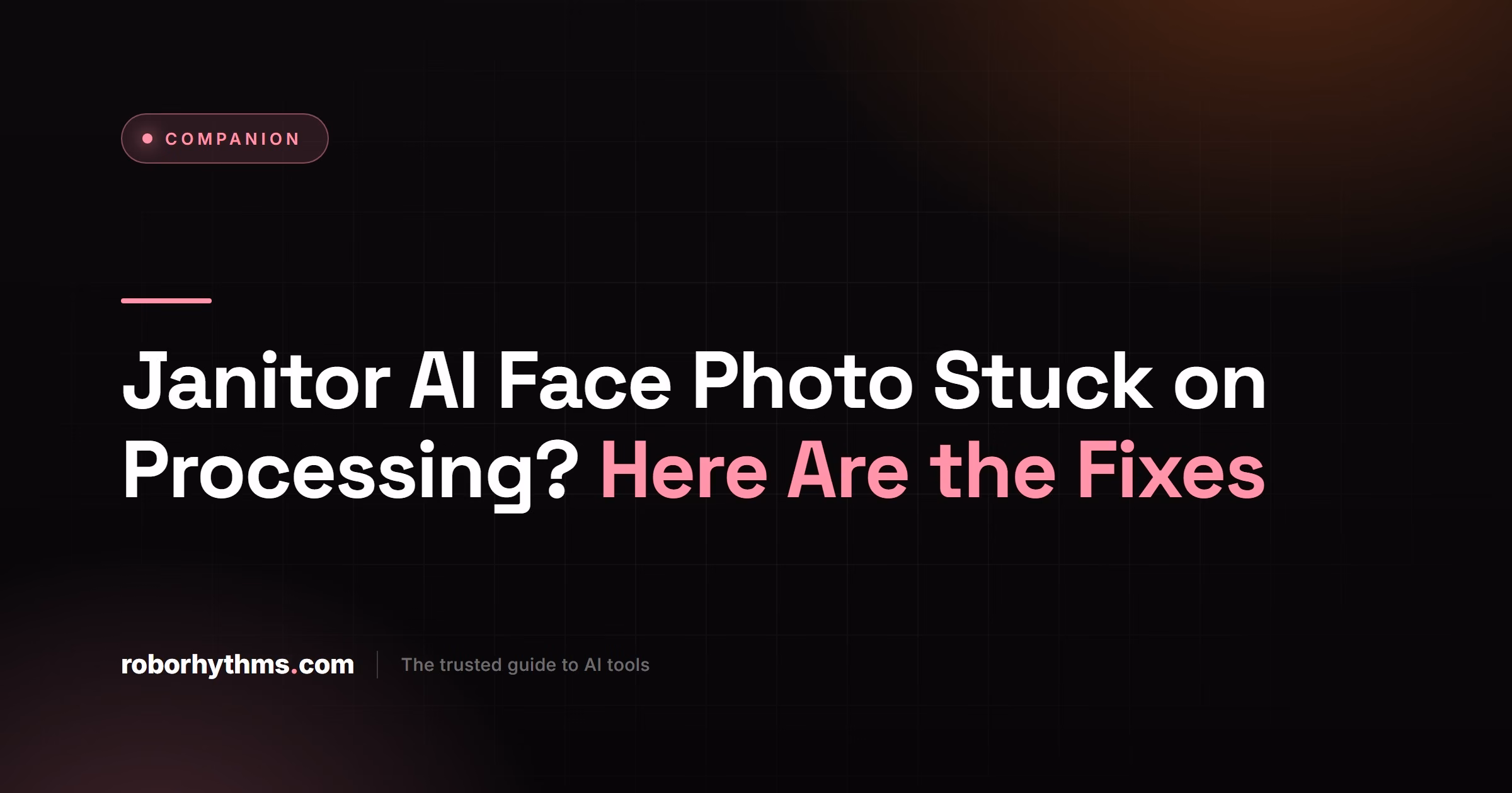 Janitor AI Face Photo Stuck on Processing? Here Are the Fixes
