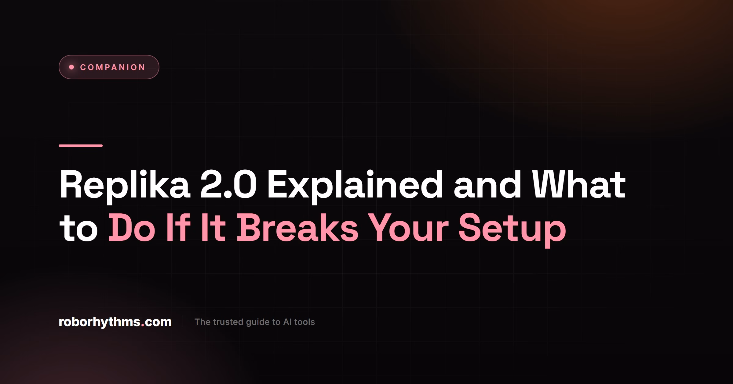 Replika 2.0 Explained