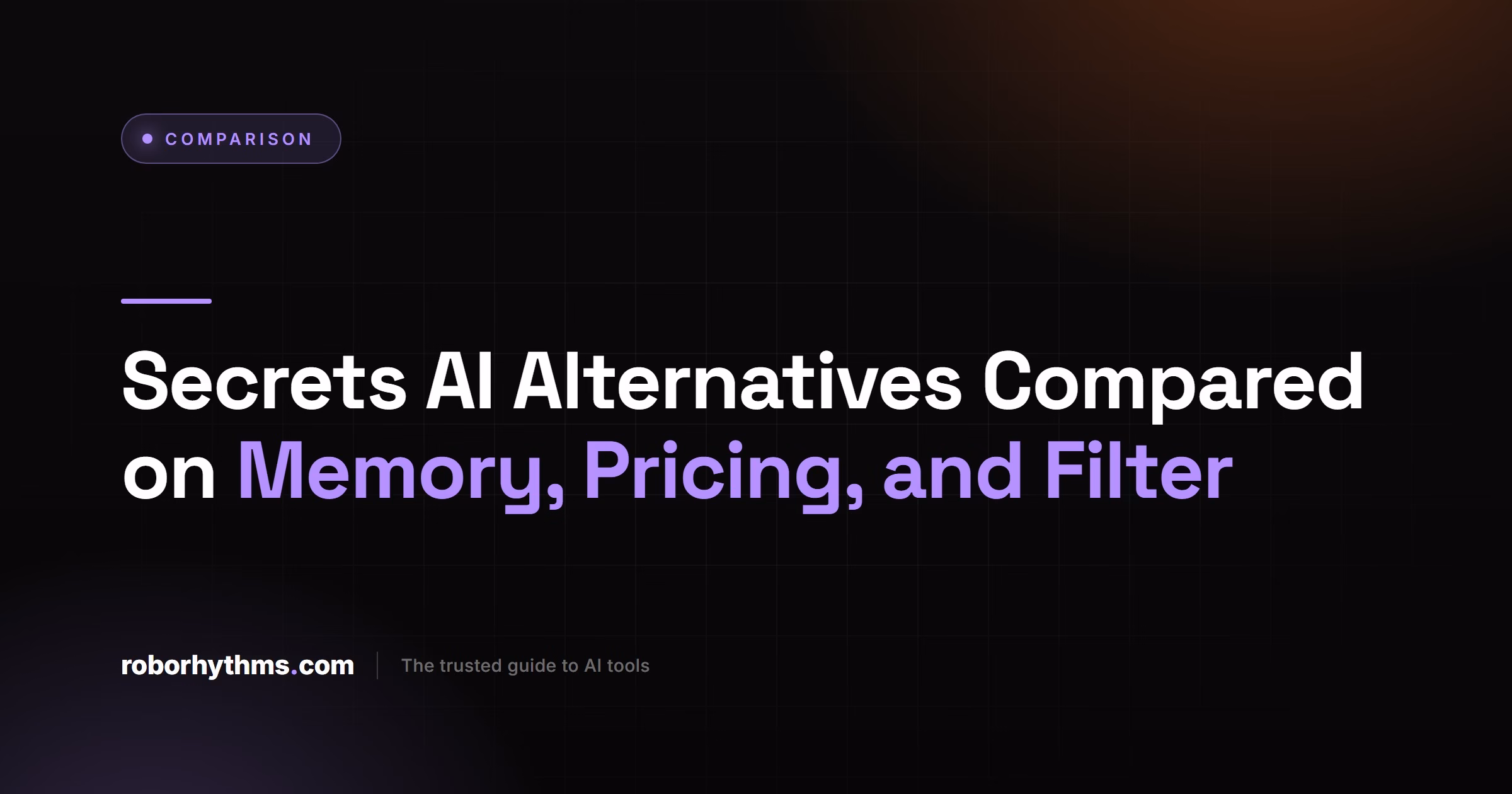 Secrets AI Alternatives Compared on Memory, Pricing, and Filter