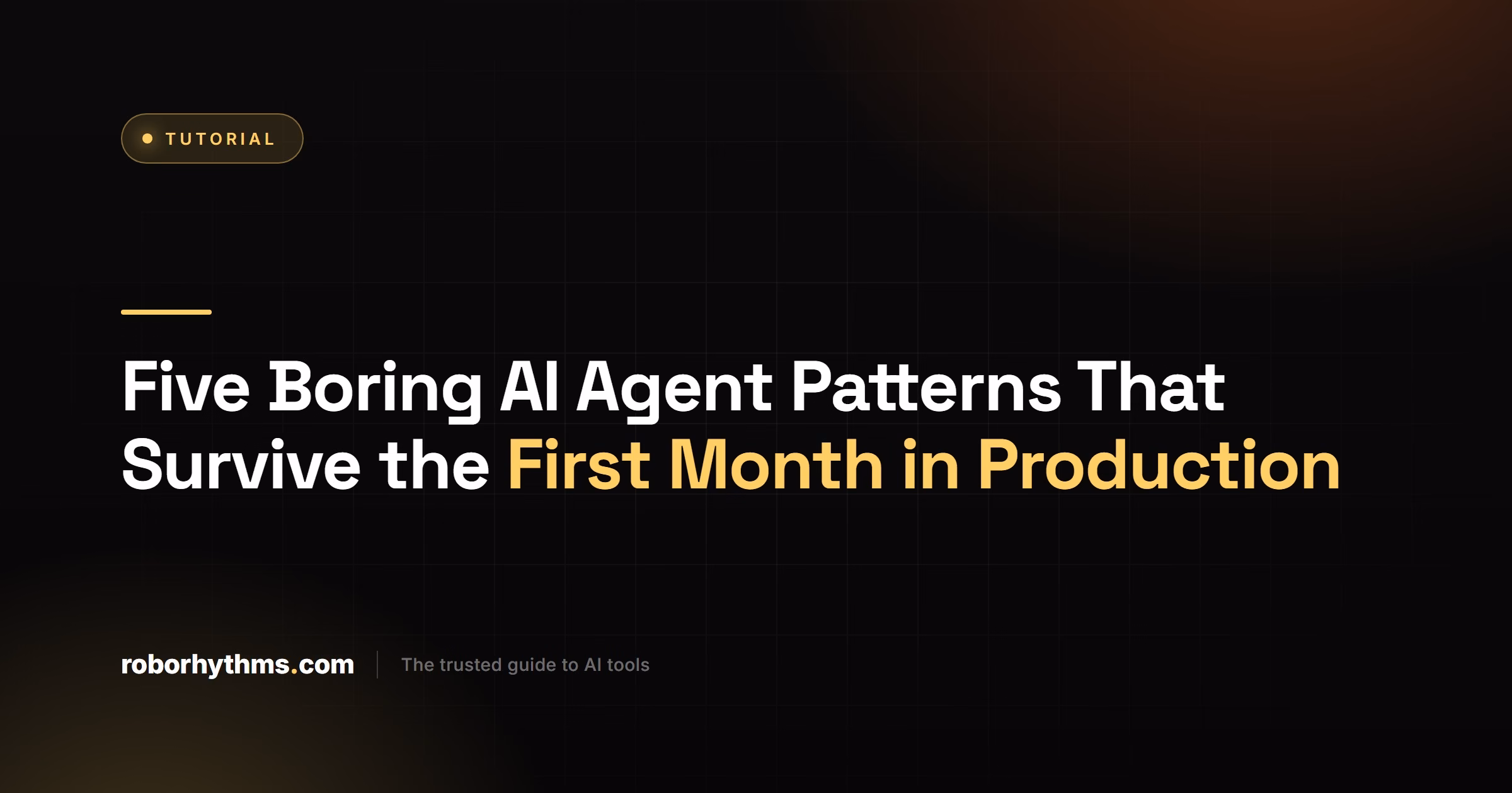 Five Boring AI Agent Patterns That Survive Production