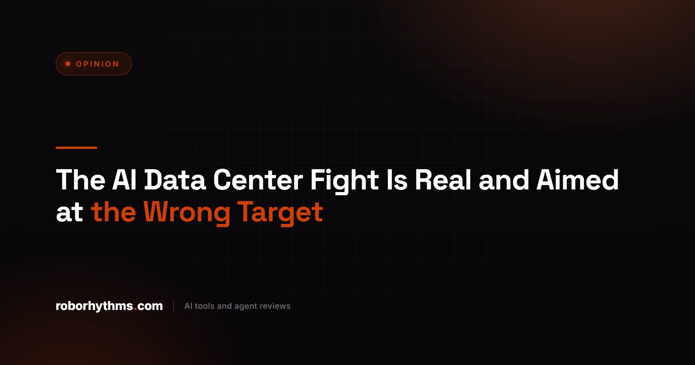The AI Data Center Fight Is Real and Aimed at the Wrong Target