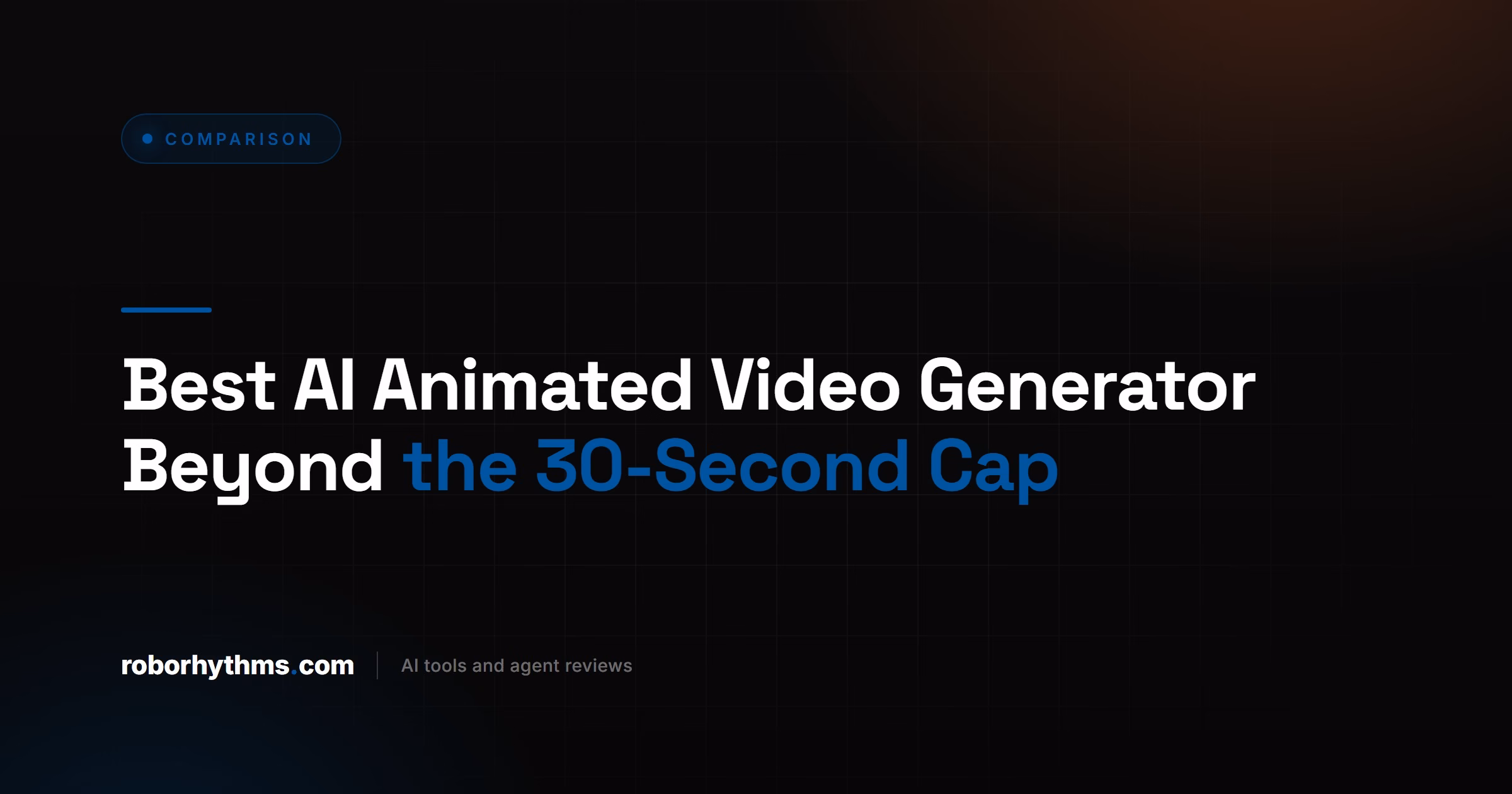 Best AI Animated Video Generator Beyond the 30-Second Cap