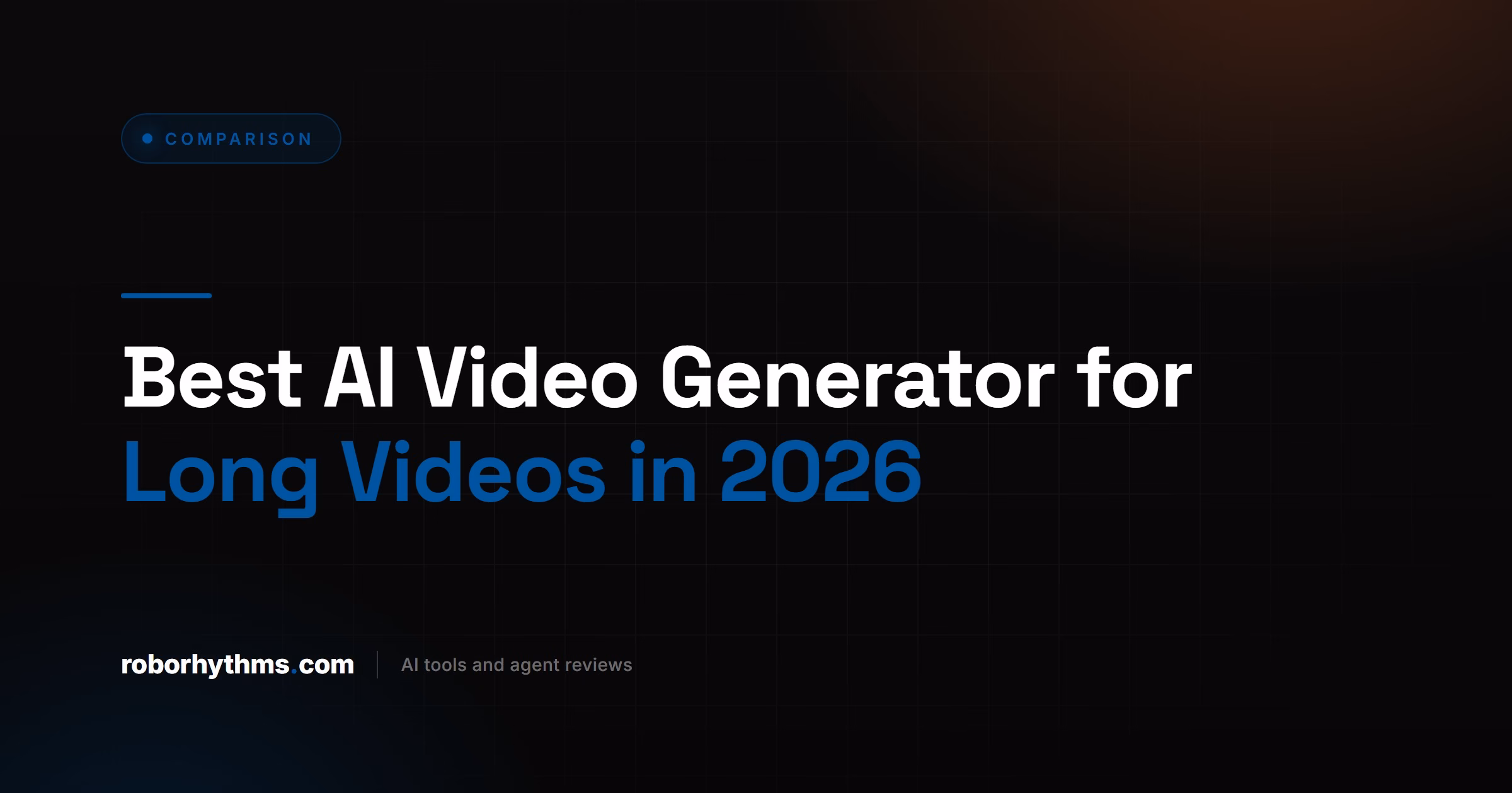 Best AI Video Generator for Long Videos