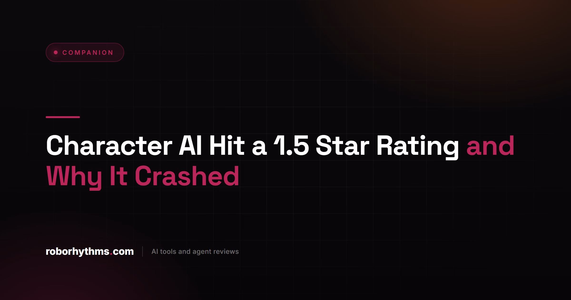 Character AI Hit a 1.5 Star Rating and Why It Crashed