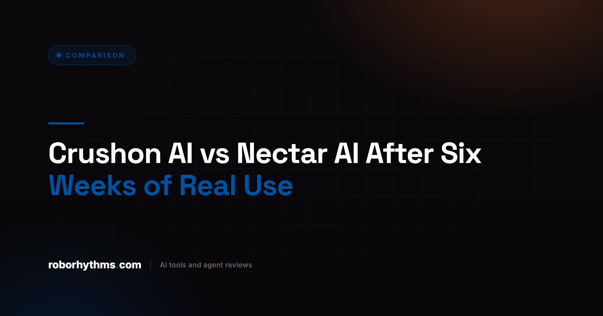 Crushon AI vs Nectar AI After Six Weeks of Real Use
