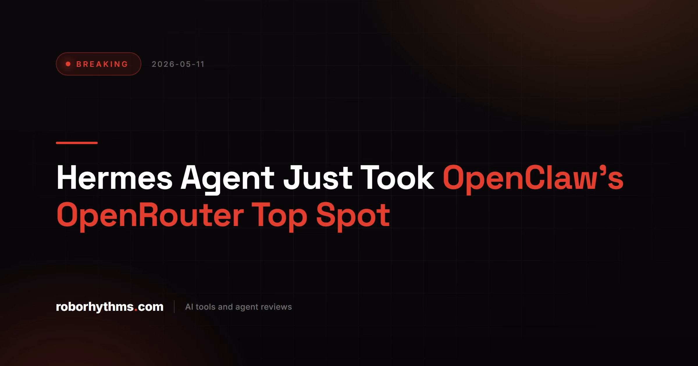 Hermes Agent Just Took OpenClaw's OpenRouter Top Spot