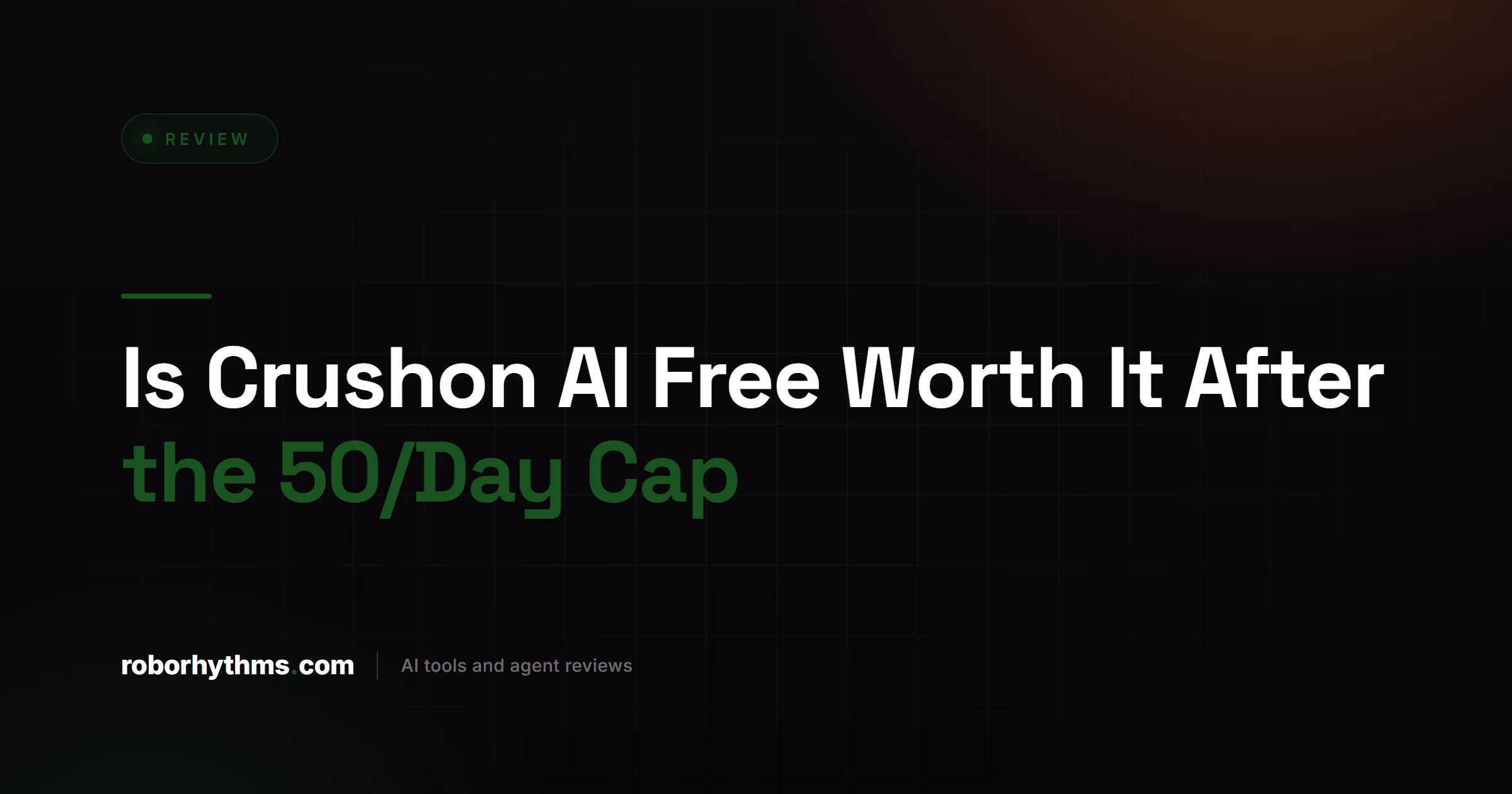 Is Crushon AI Free Worth It After the 50/Day Cap