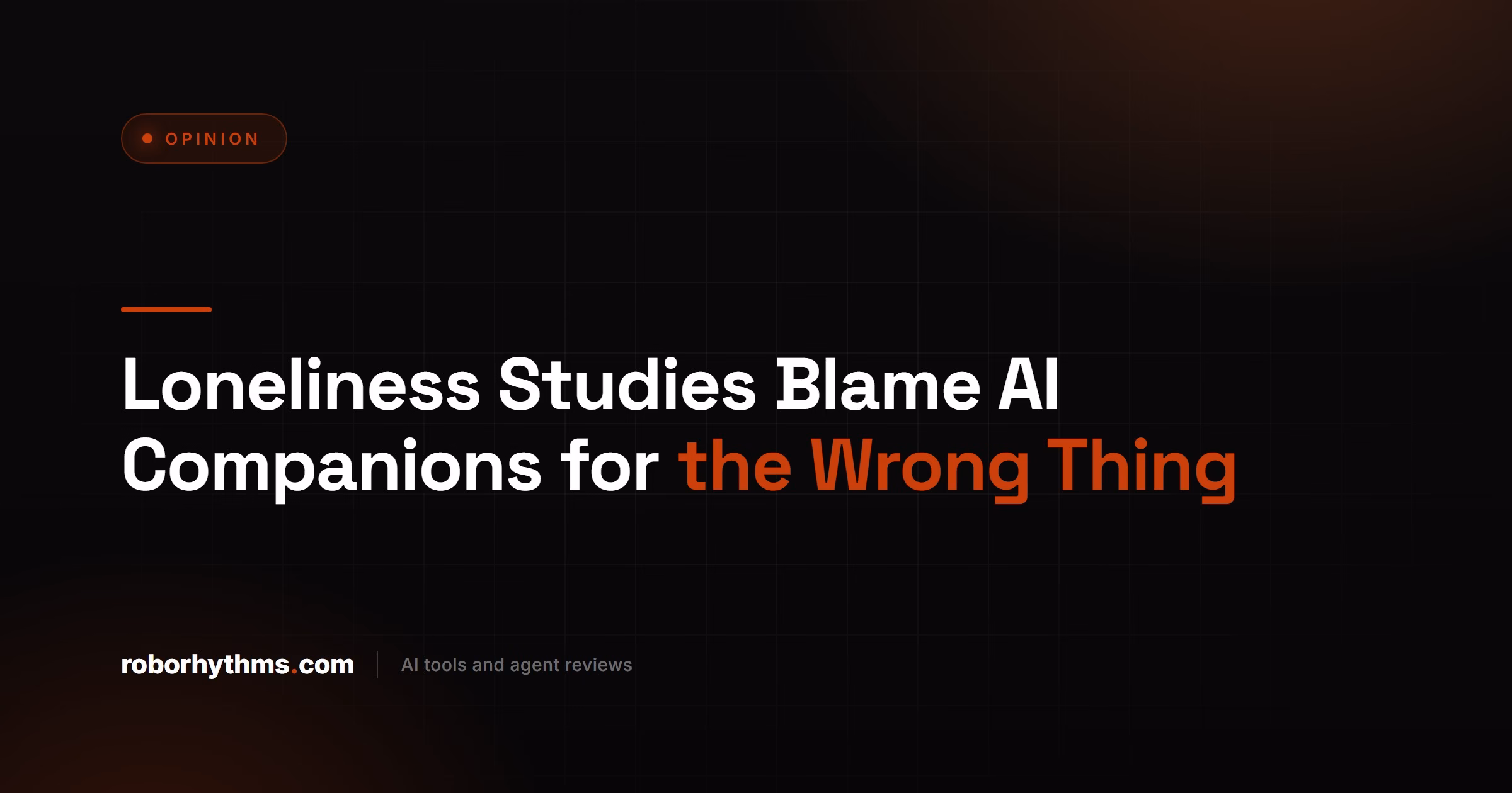 Loneliness Studies Blame AI Companions for the Wrong Thing