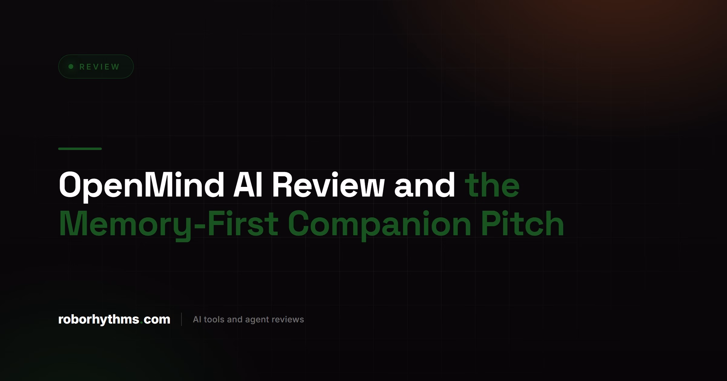 OpenMind AI Review and the Memory-First Companion Pitch