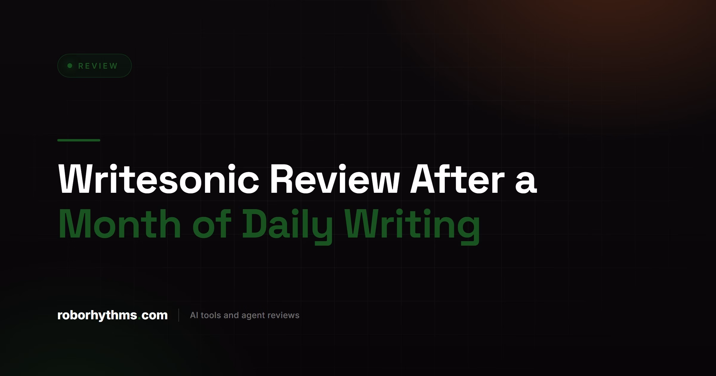Writesonic Review After a Month of Daily Writing