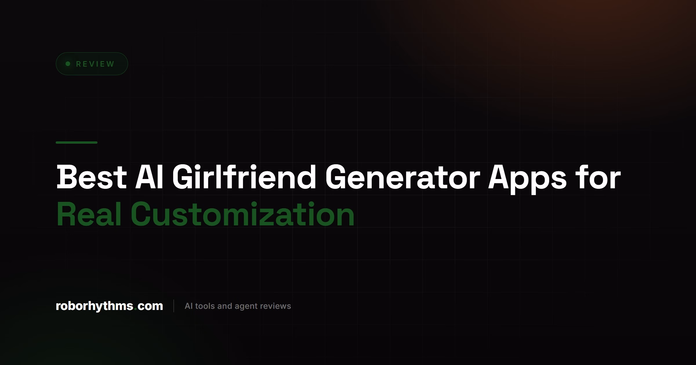 Best AI Girlfriend Generator Apps for Real Customization