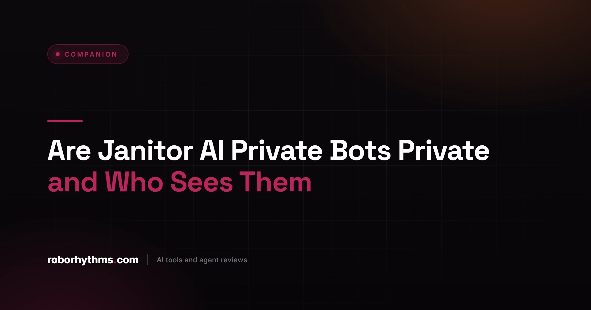 Are Janitor AI Private Bots Private and Who Sees Them
