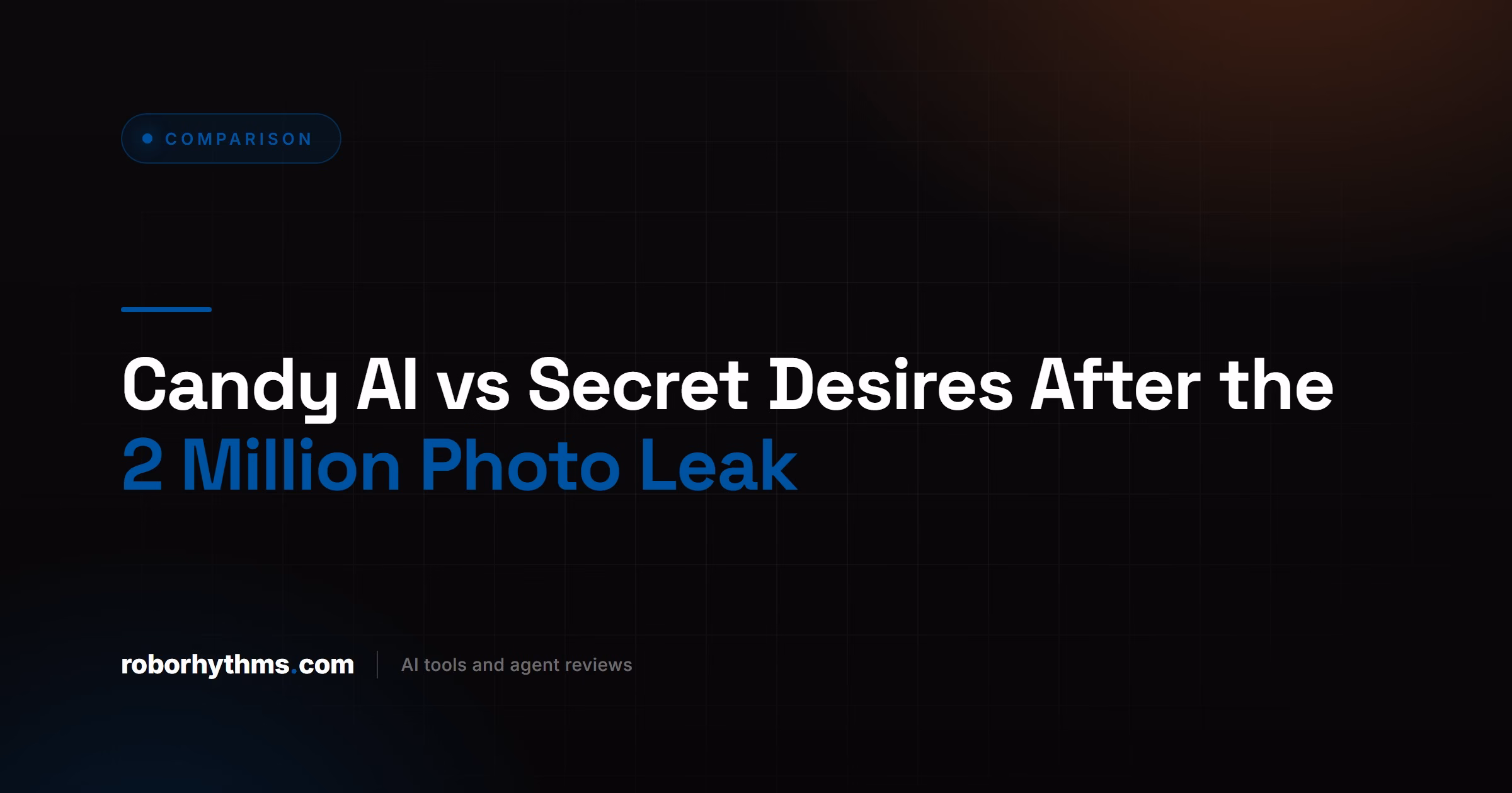 Candy AI vs Secret Desires After the 2 Million Photo Leak
