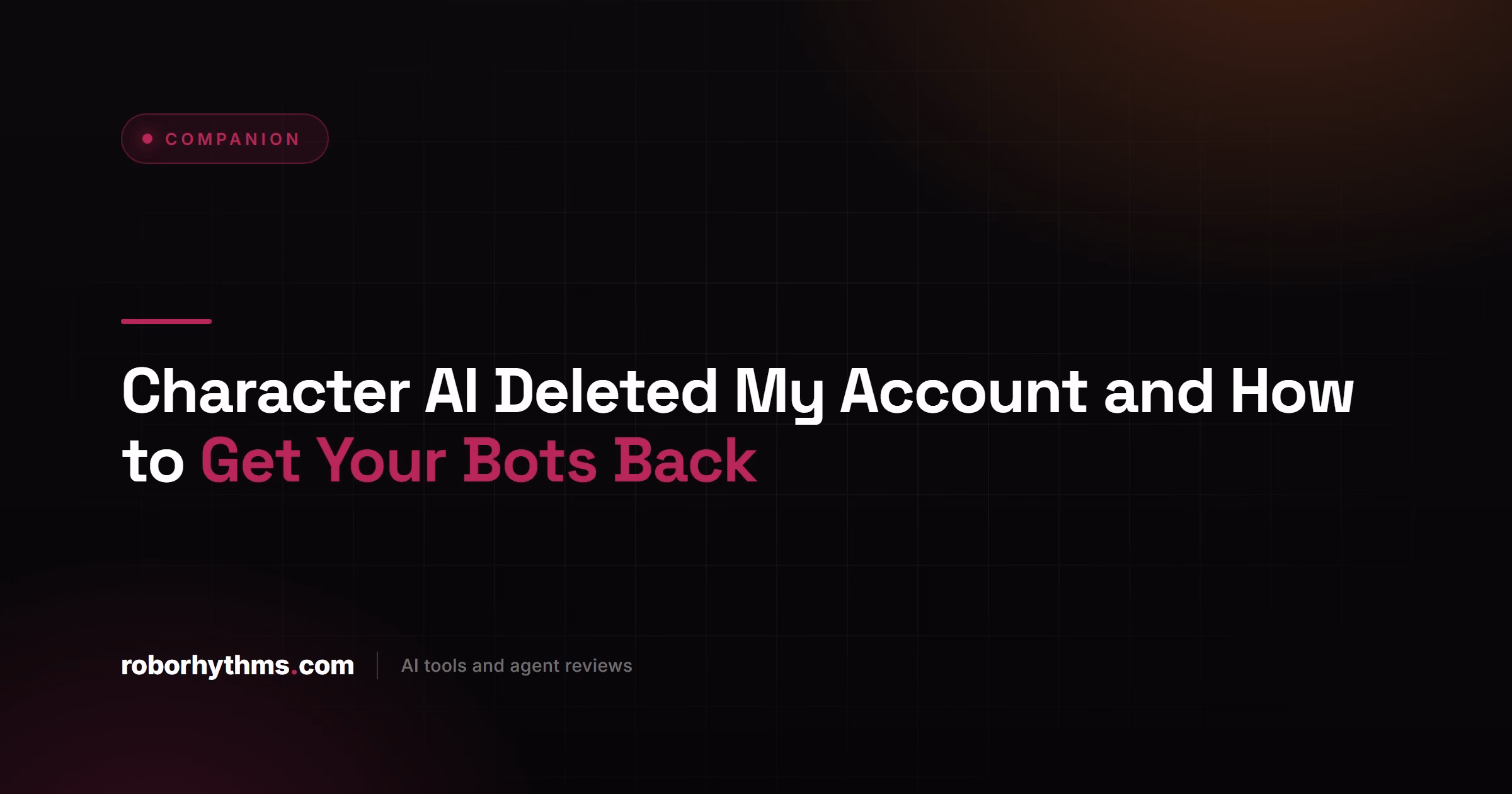 Character AI Deleted My Account and How to Get Your Bots Back
