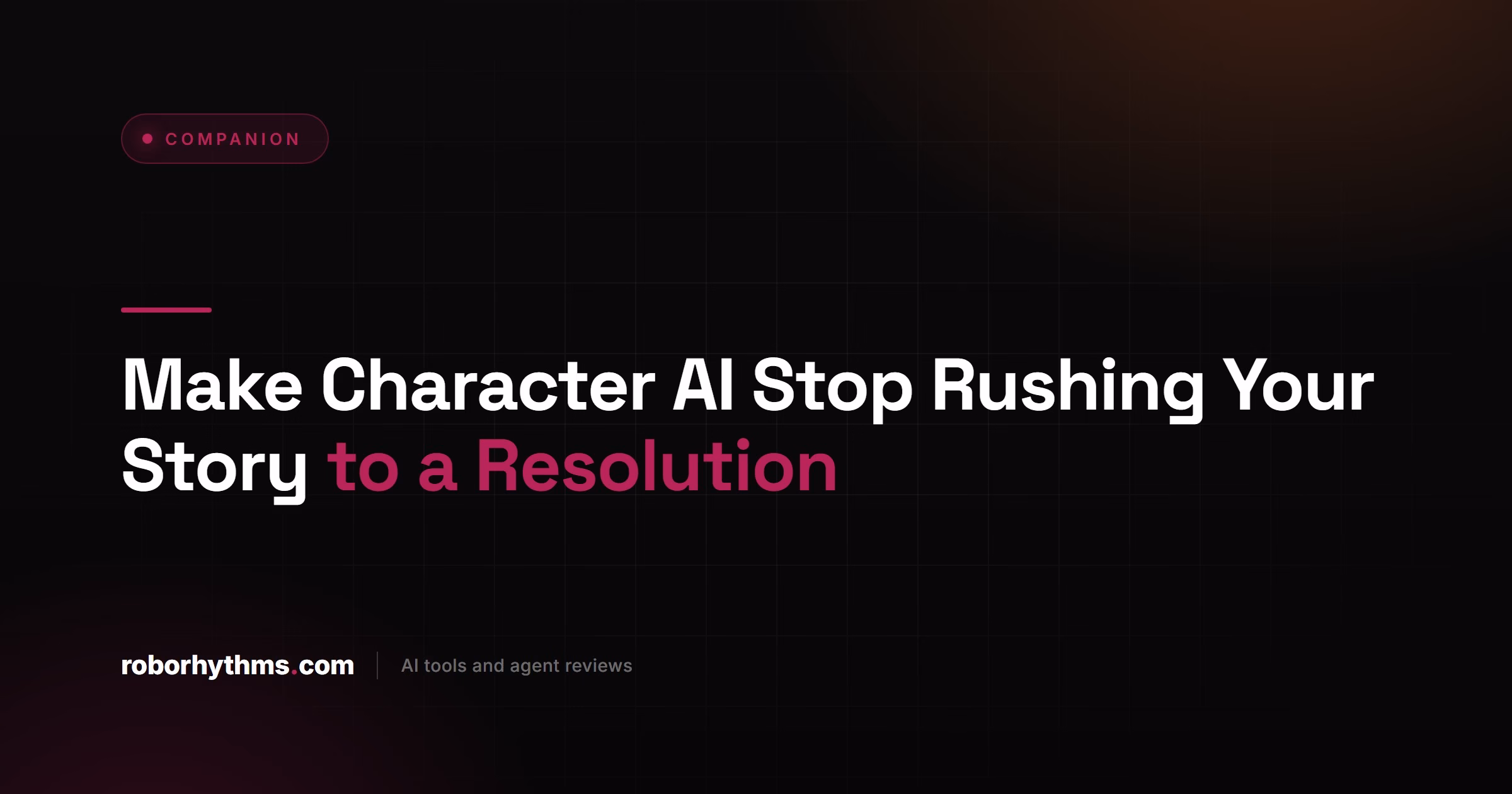 Make Character AI Stop Rushing Your Story to a Resolution