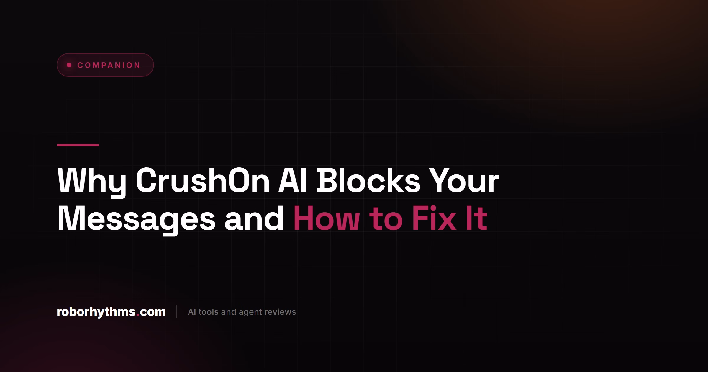 Why CrushOn AI Blocks Your Messages and How to Fix It