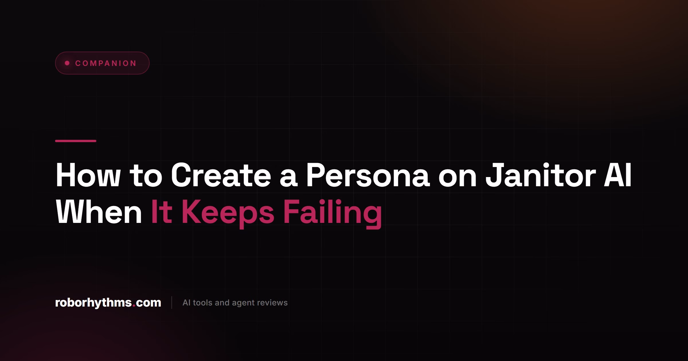 How to Create a Persona on Janitor AI When It Keeps Failing