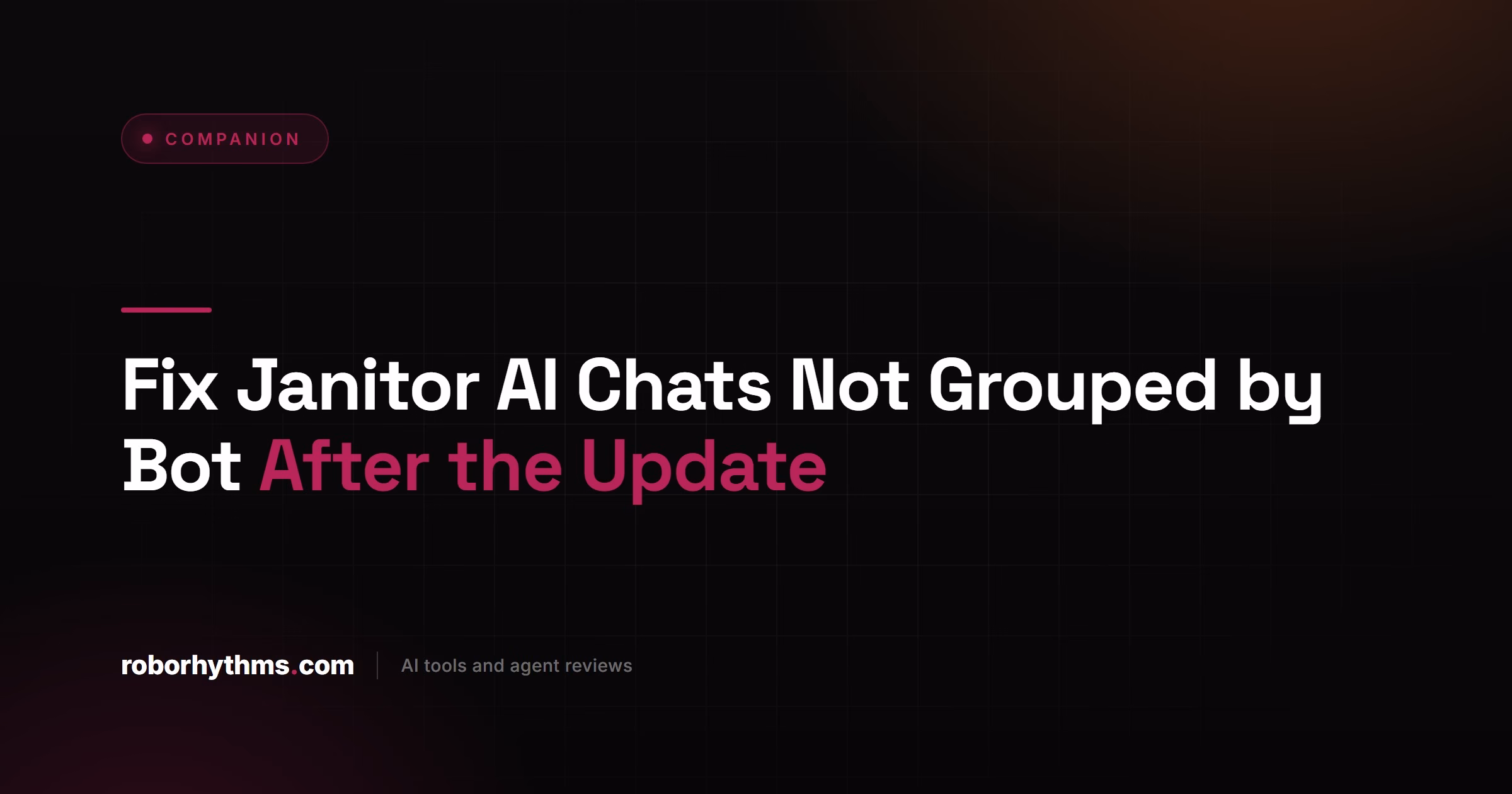Fix Janitor AI Chats Not Grouped by Bot After the Update