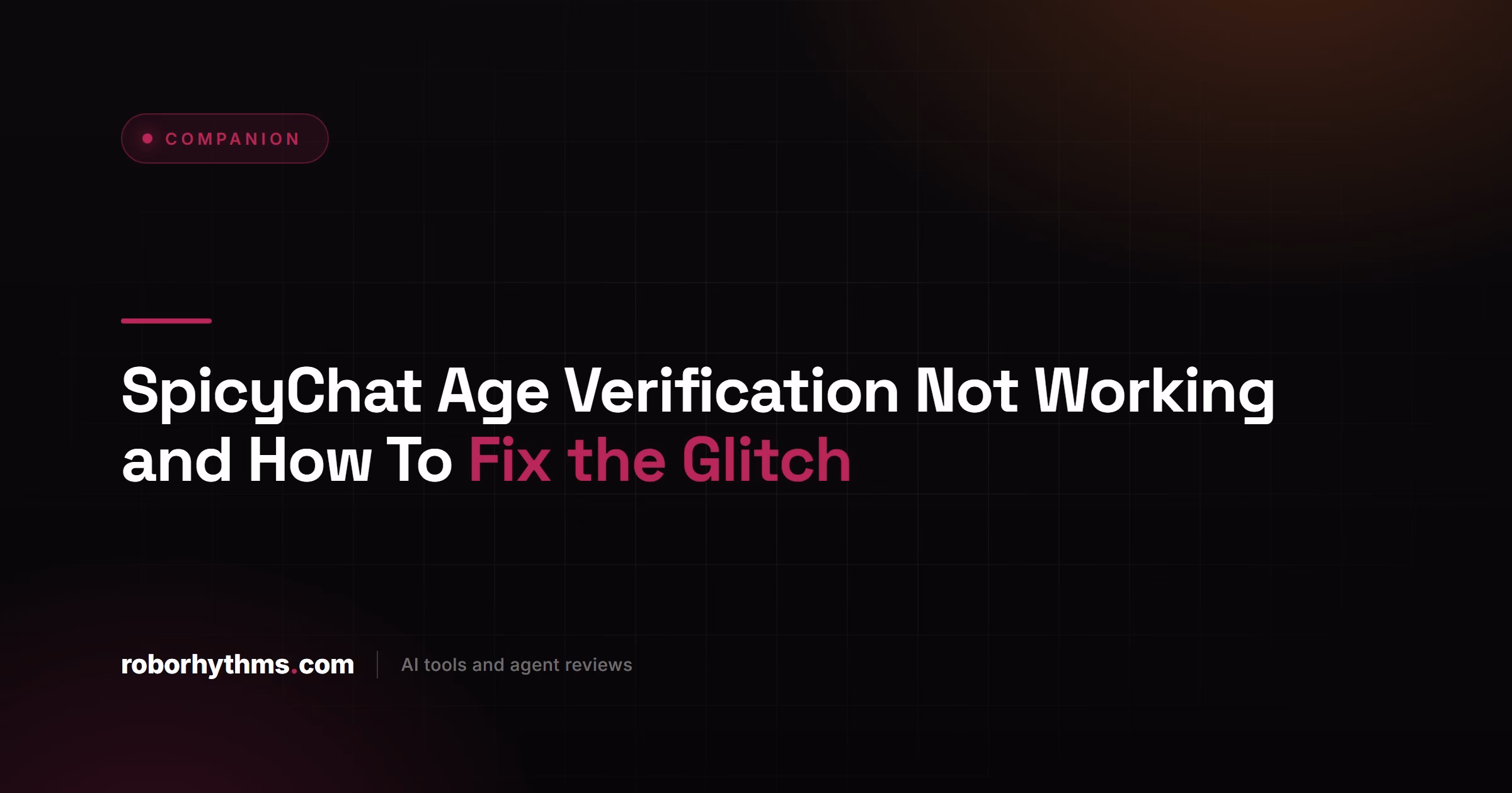 SpicyChat Age Verification Not Working and How To Fix the Glitch