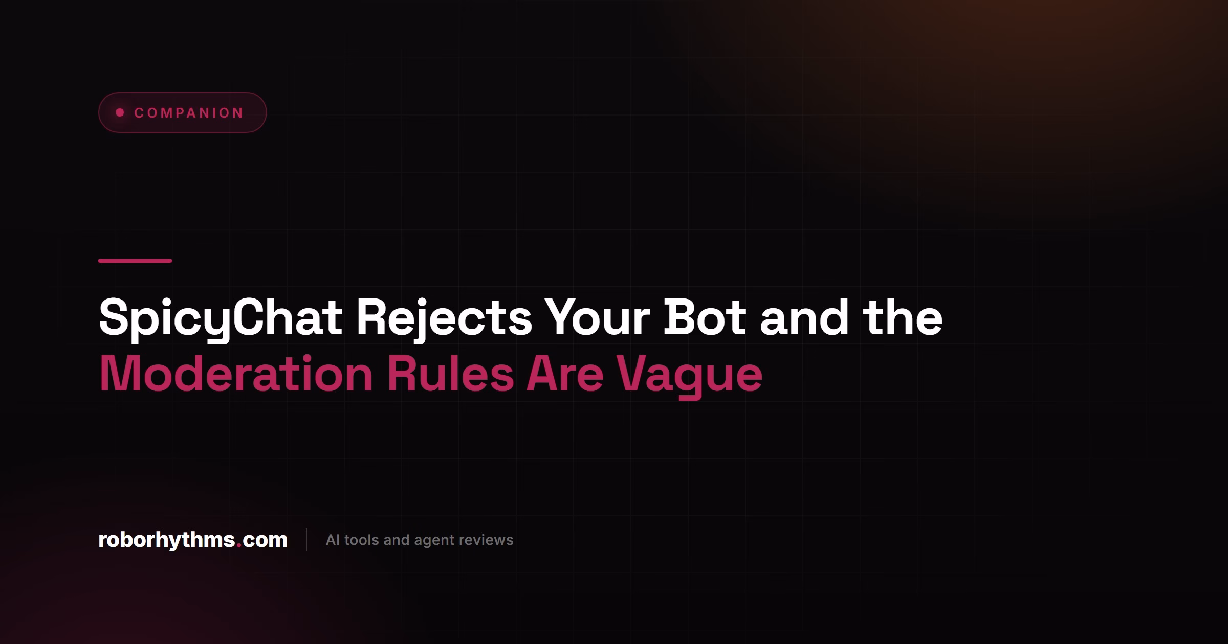 SpicyChat Rejects Your Bot and the Moderation Rules Are Vague