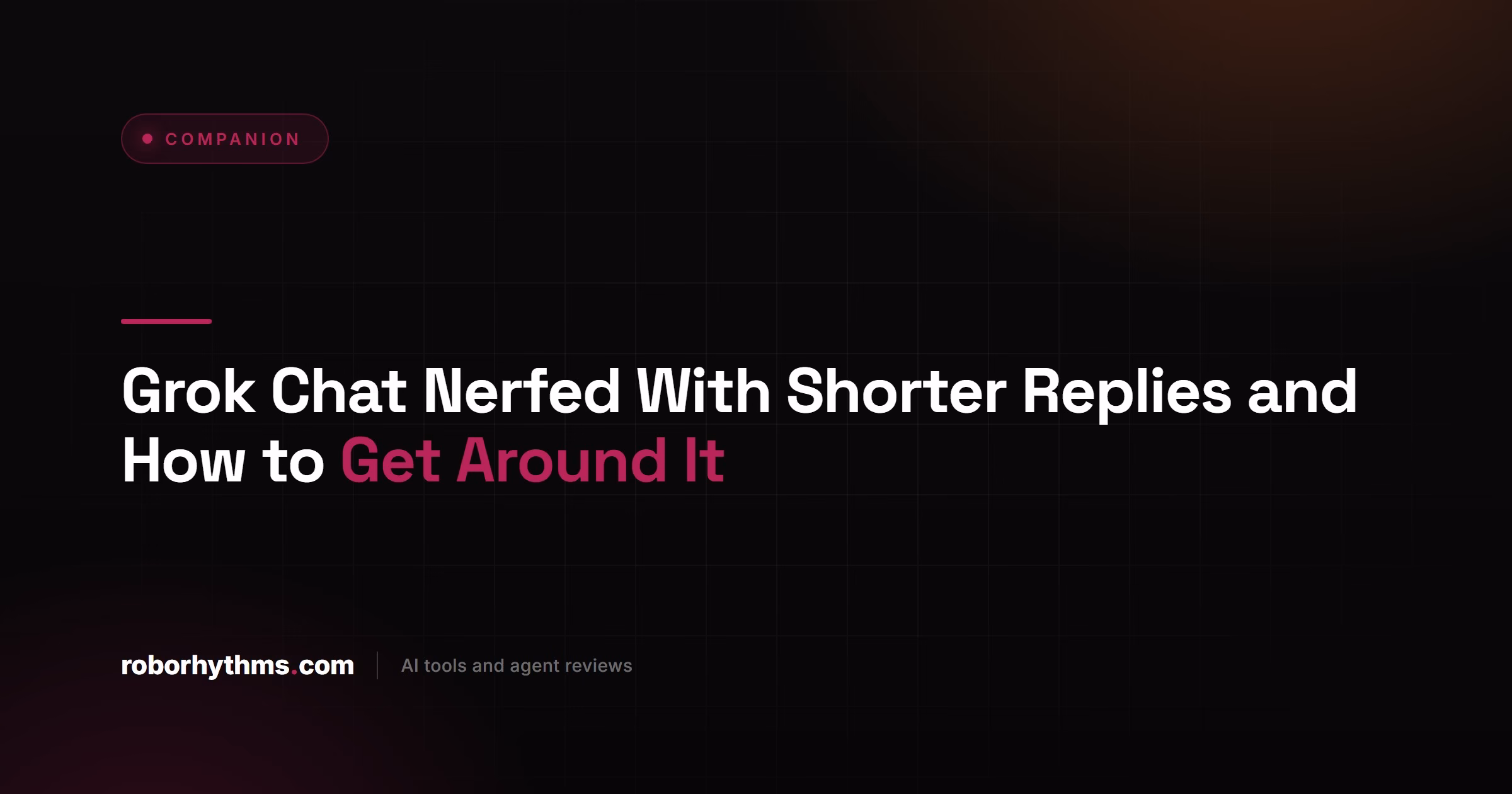 Grok Chat Nerfed With Shorter Replies