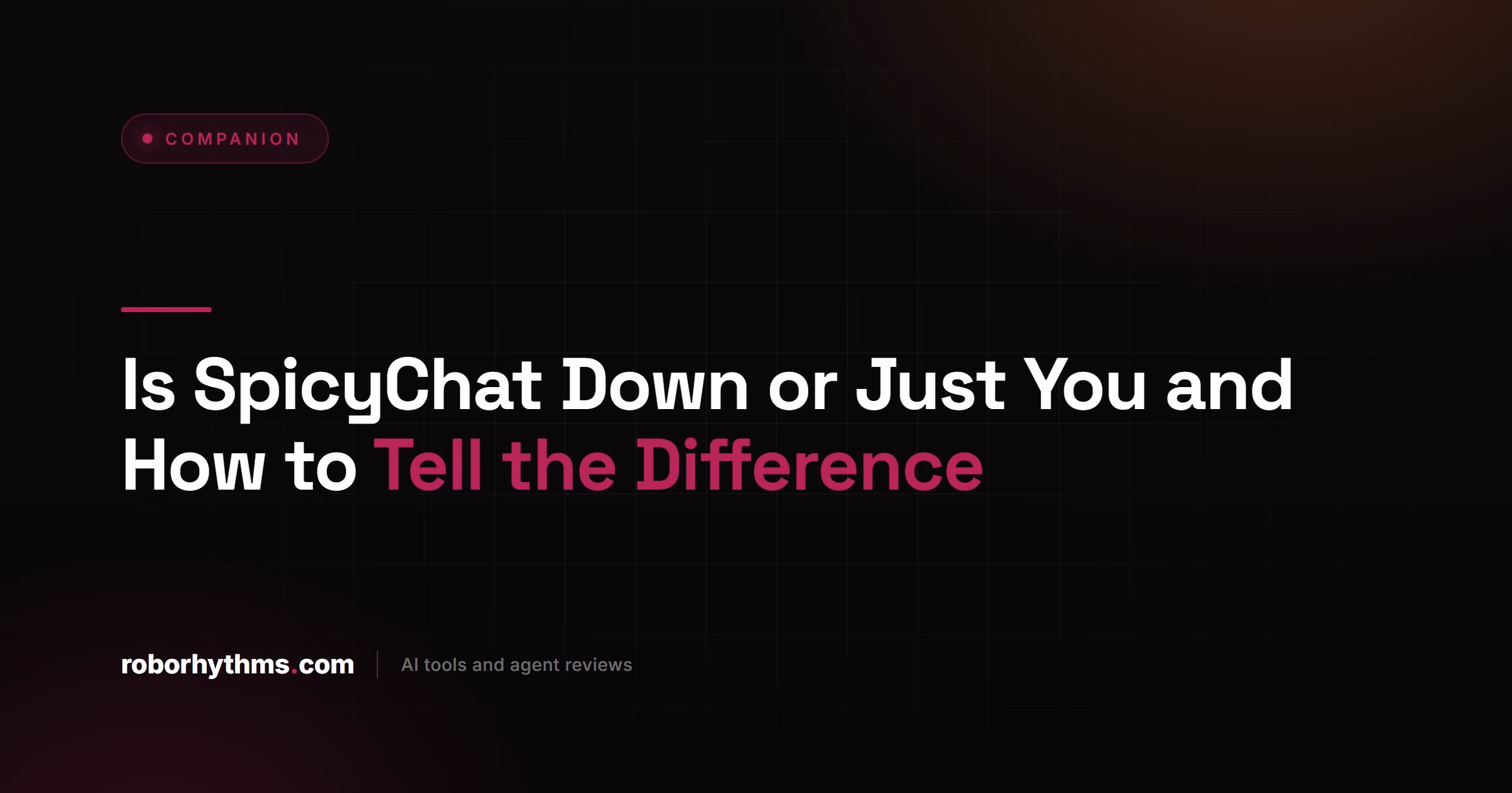 Is SpicyChat Down or Just You and How to Tell the Difference