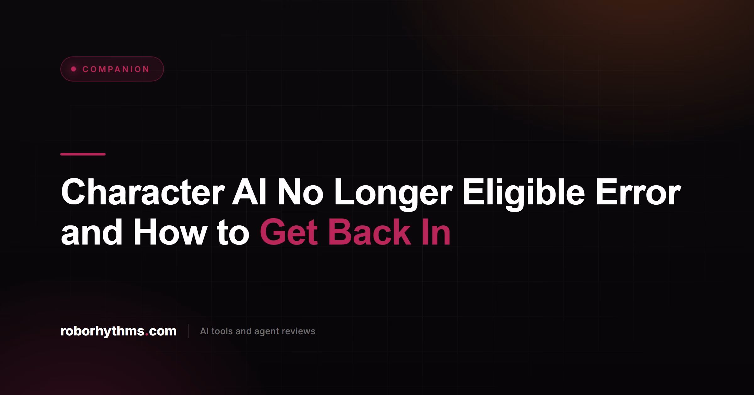Character AI No Longer Eligible Error