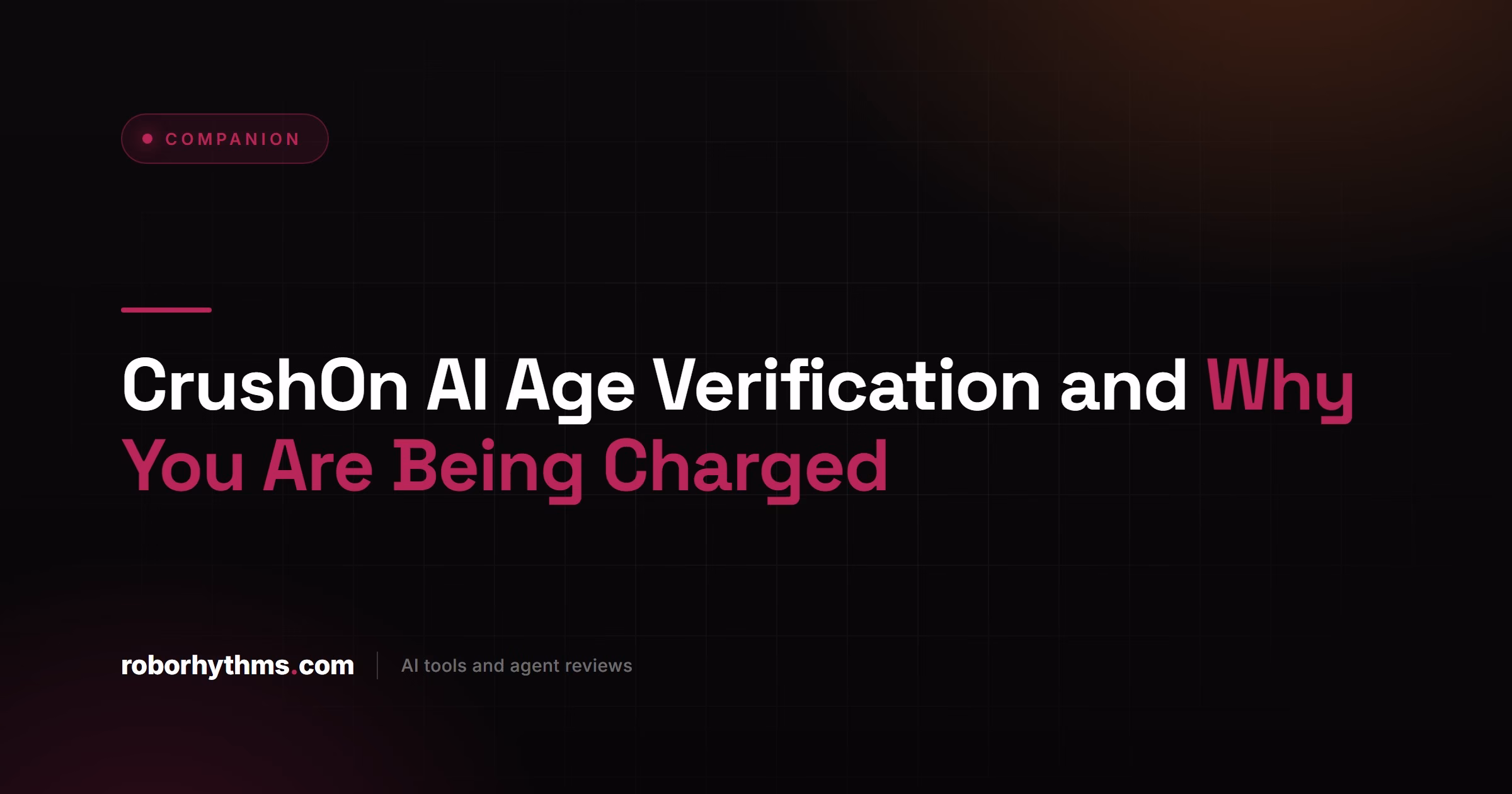 CrushOn AI Age Verification and Why You Are Being Charged