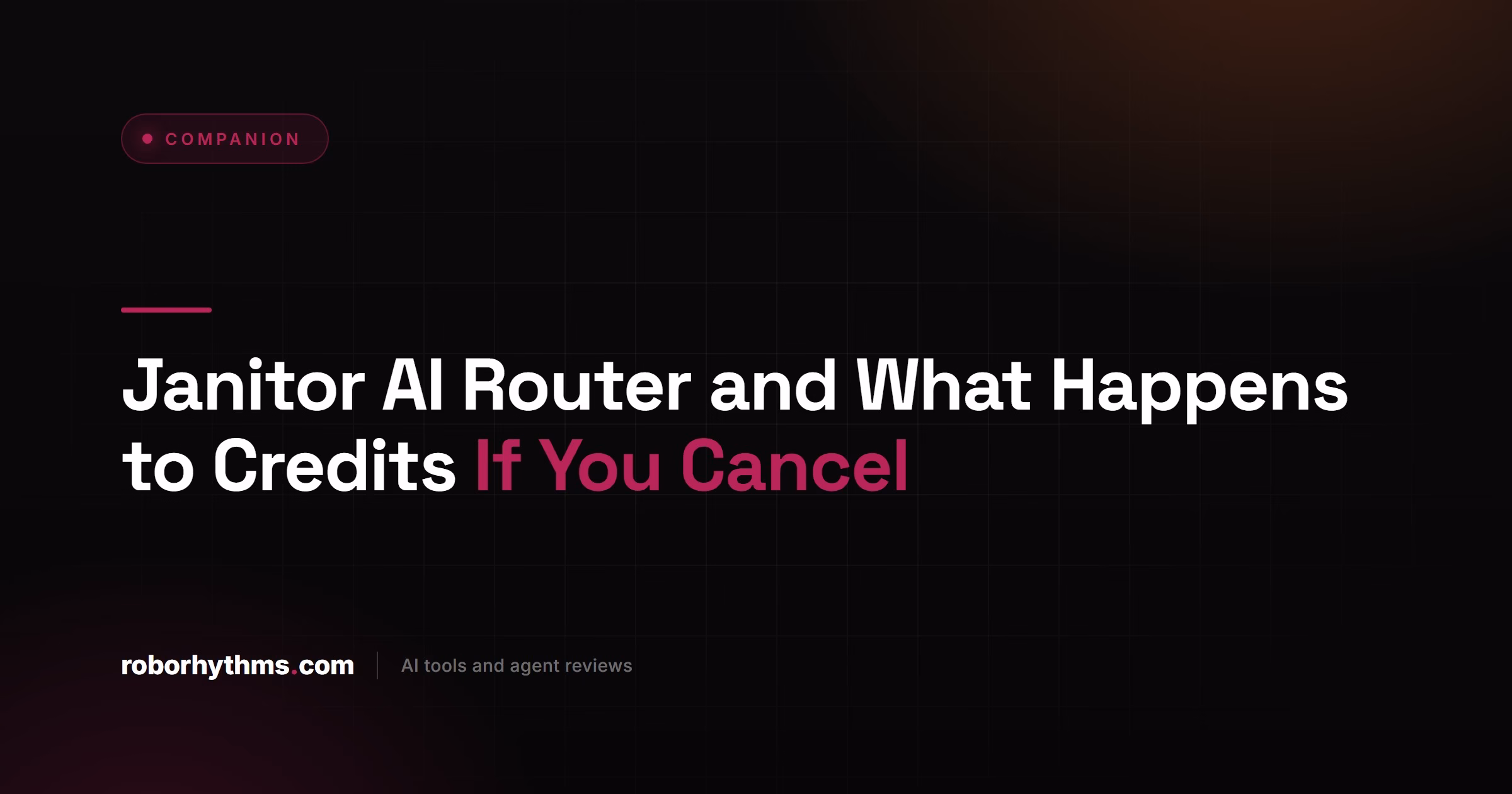 Janitor AI Router and What Happens to Credits If You Cancel