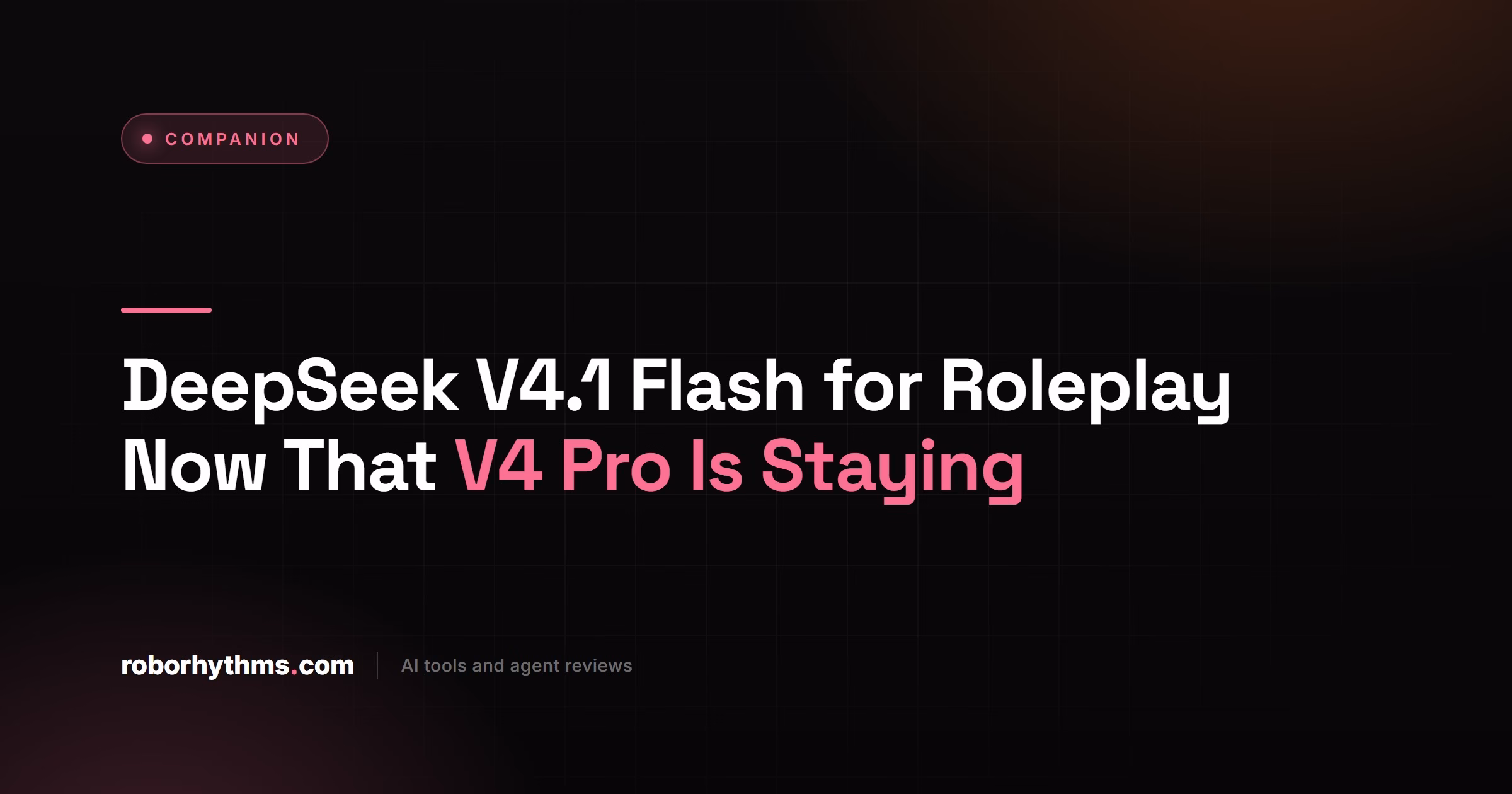 DeepSeek V4.1 Flash for Roleplay Now That V4 Pro Is Staying