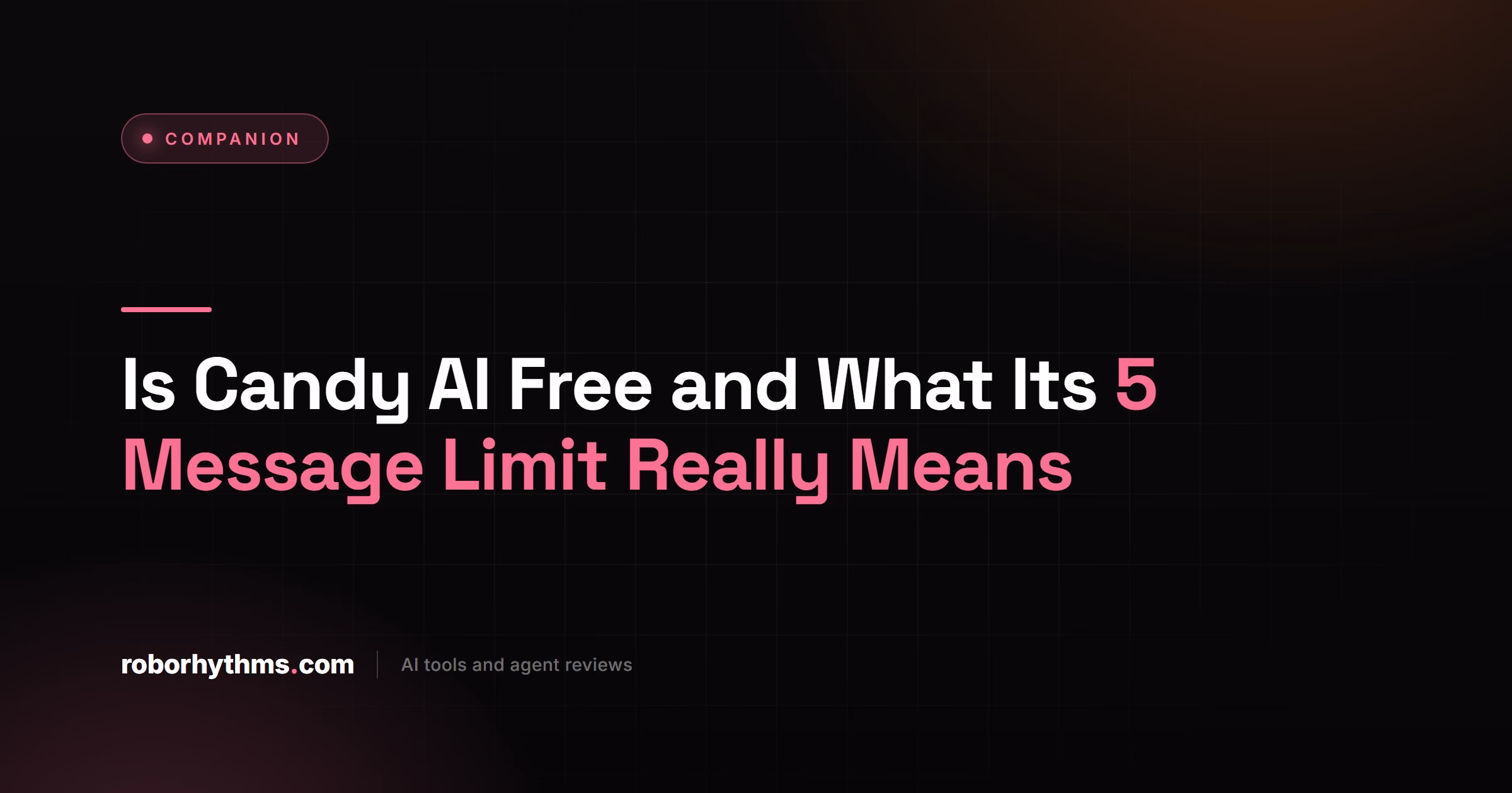 Is Candy AI Free and What Its 5 Message Limit Really Means