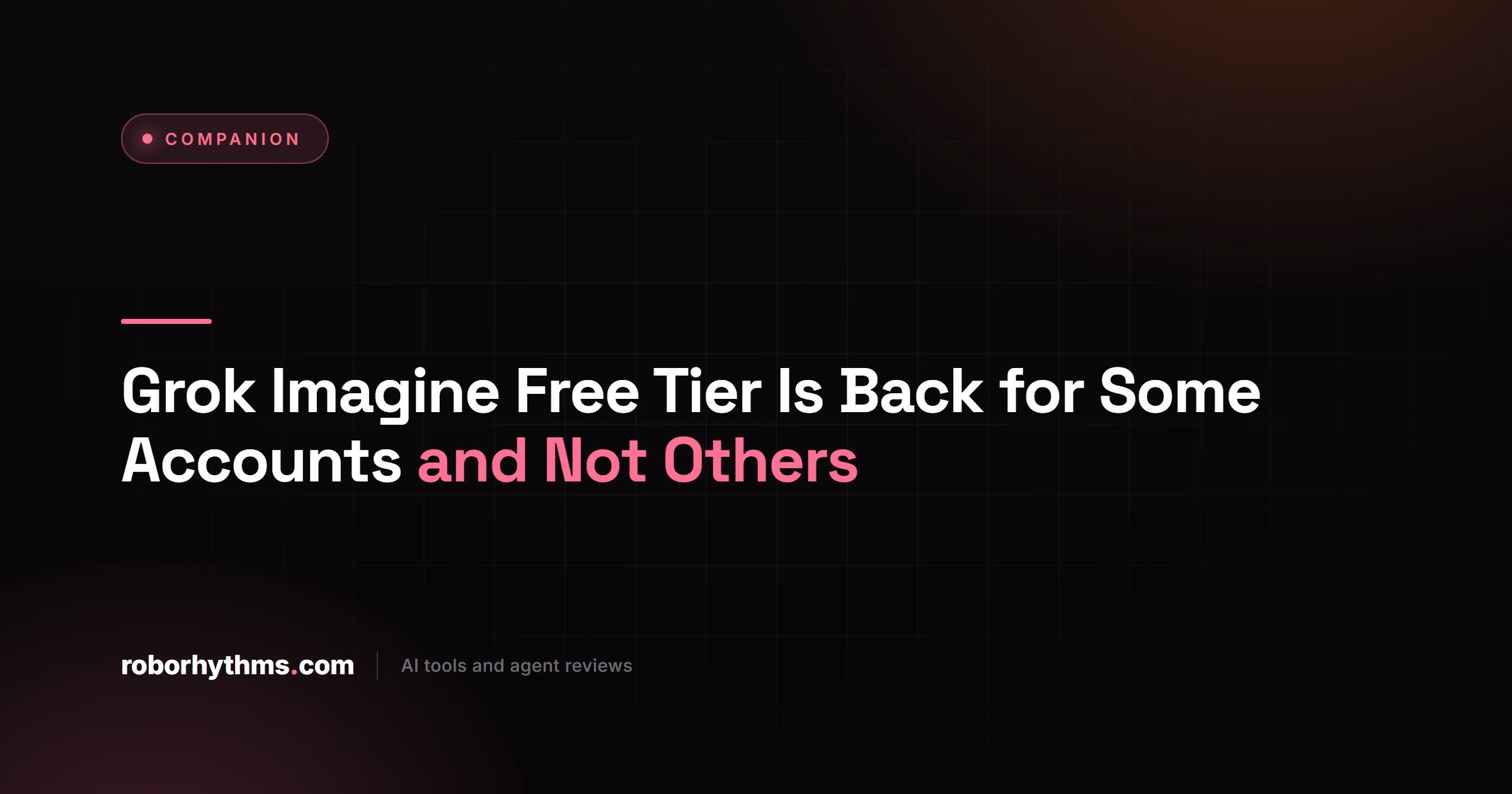 Grok Imagine Free Tier Is Back for Some Accounts and Not Others