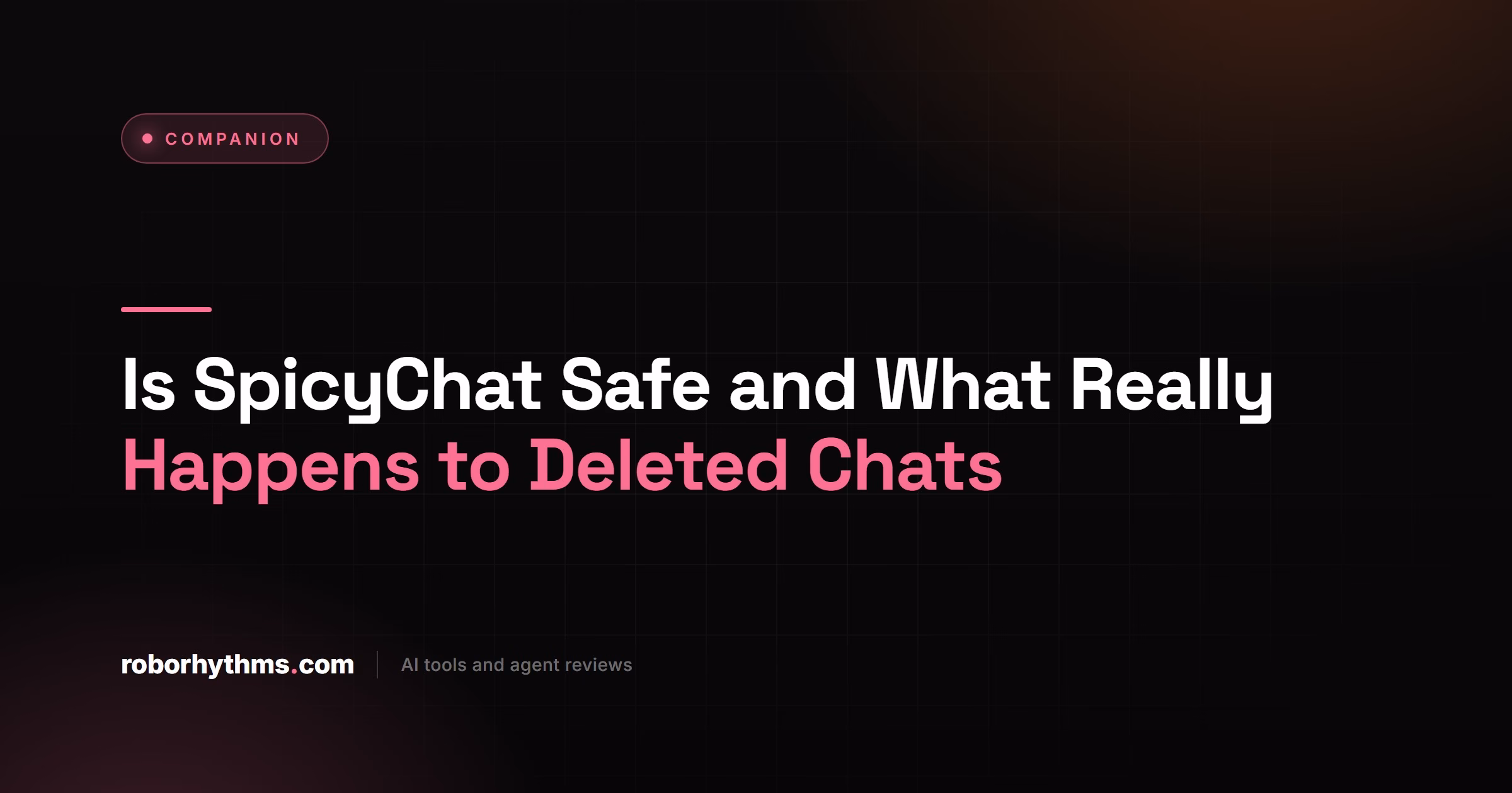 Is SpicyChat Safe and What Really Happens to Deleted Chats