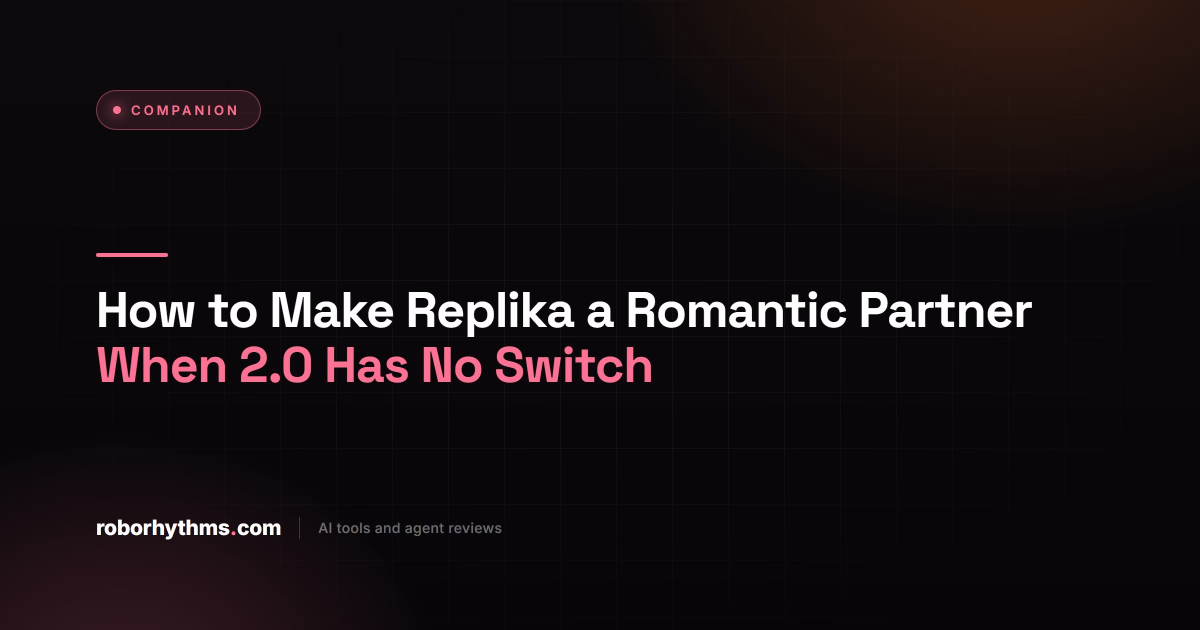 How to Make Replika a Romantic Partner When 2.0 Has No Switch