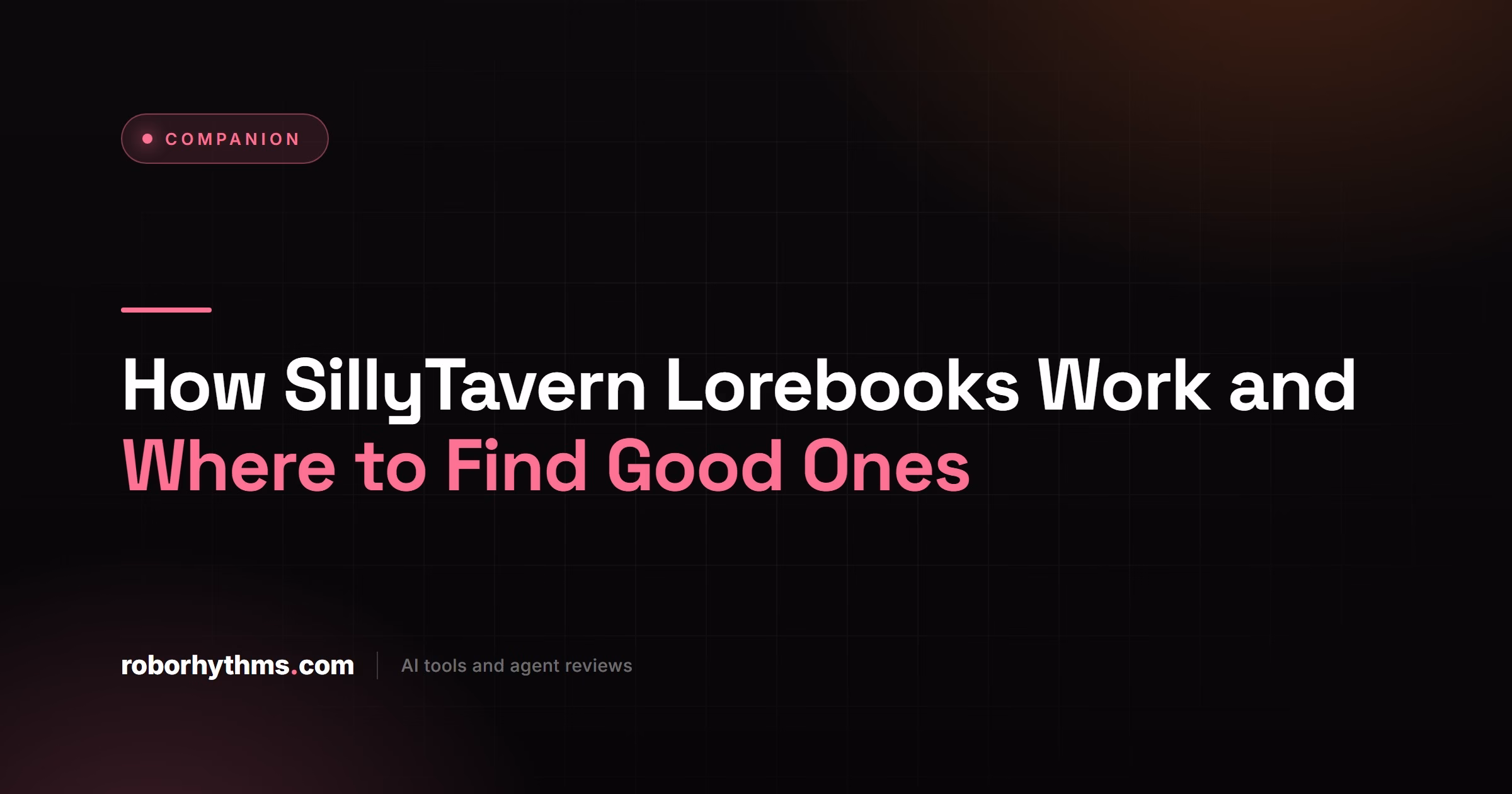 How SillyTavern Lorebooks Work and Where to Find Good Ones