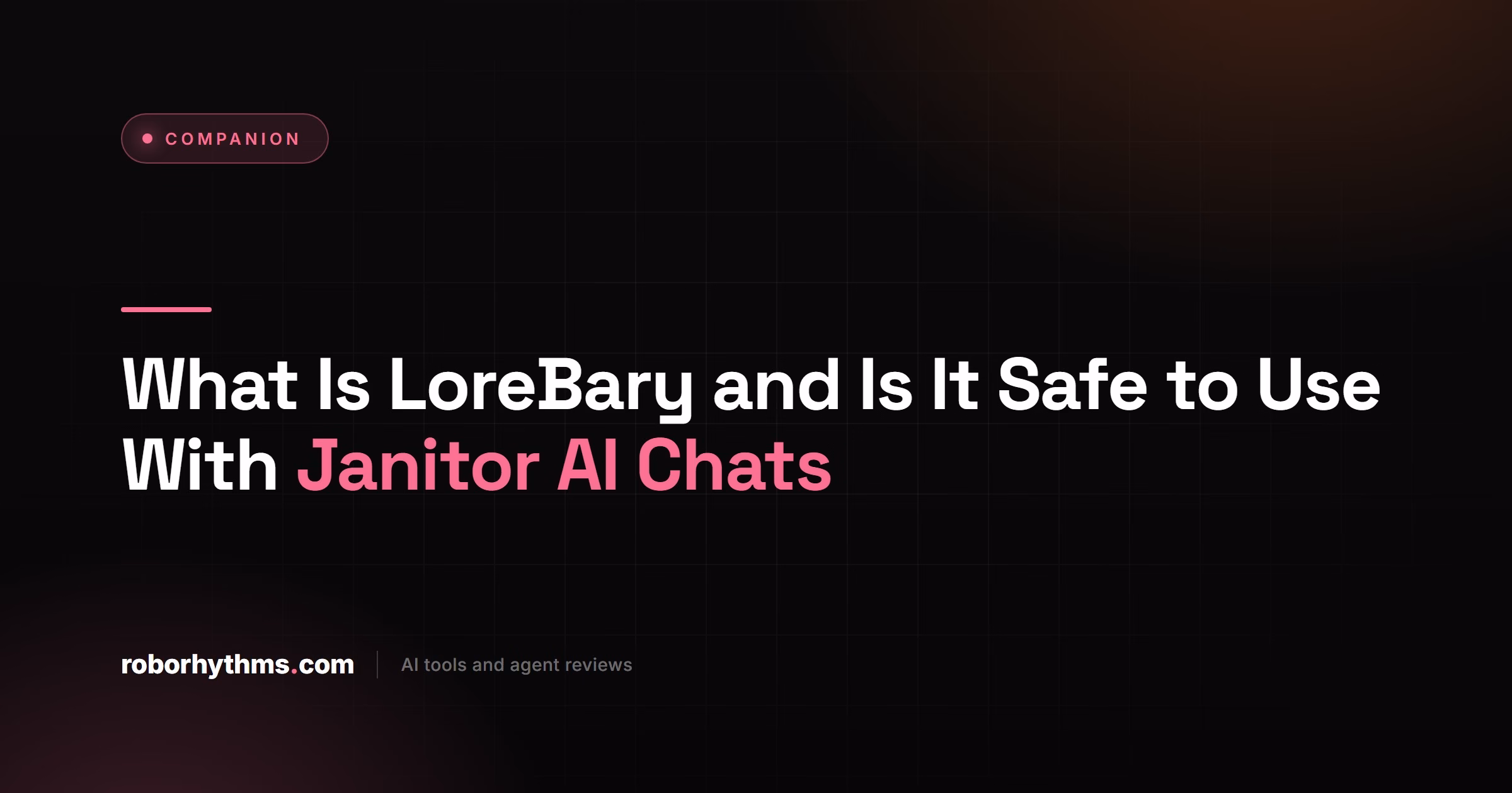 What Is LoreBary and Is It Safe to Use With Janitor AI Chats