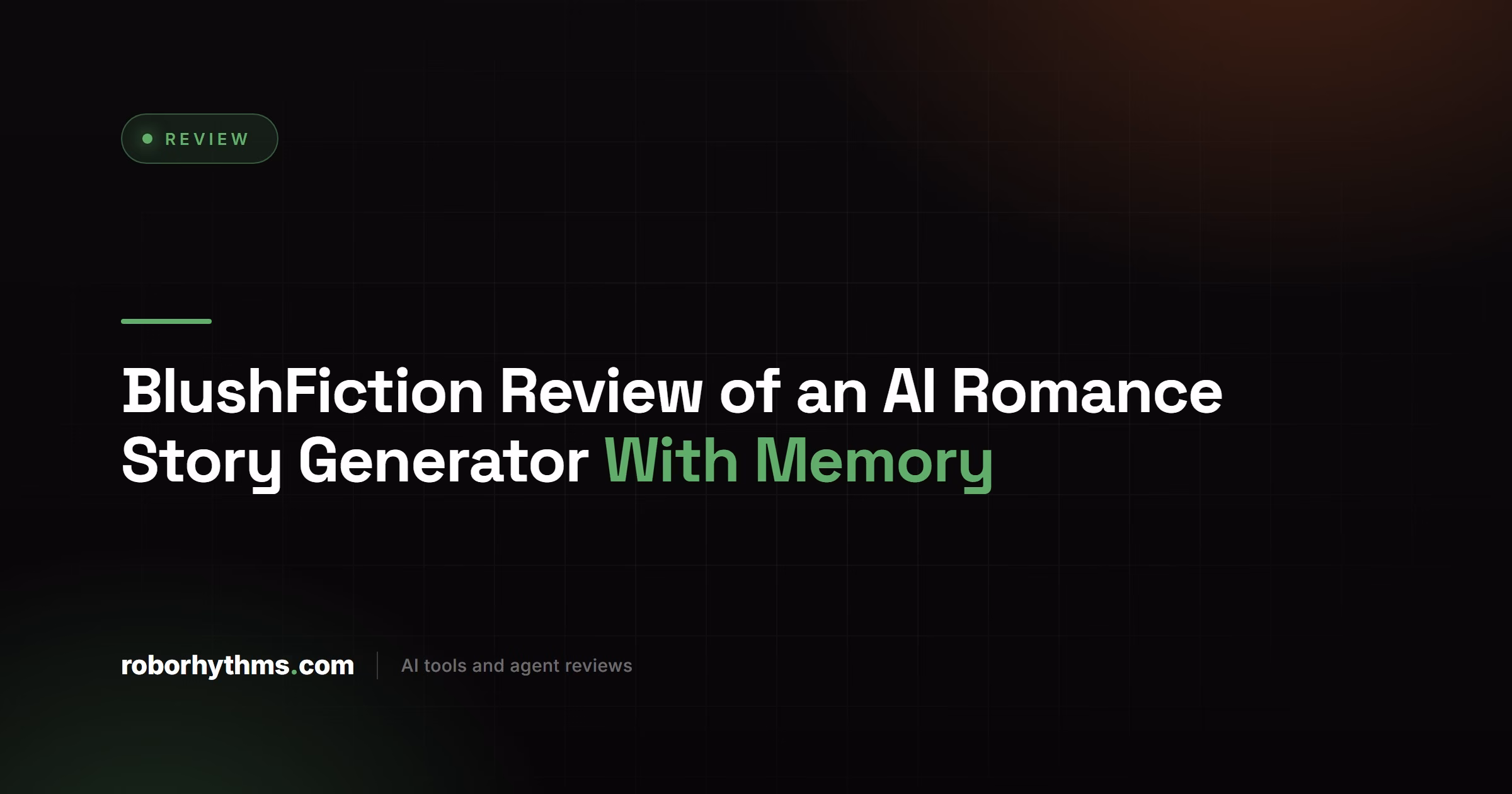 BlushFiction review: an AI romance story generator with memory