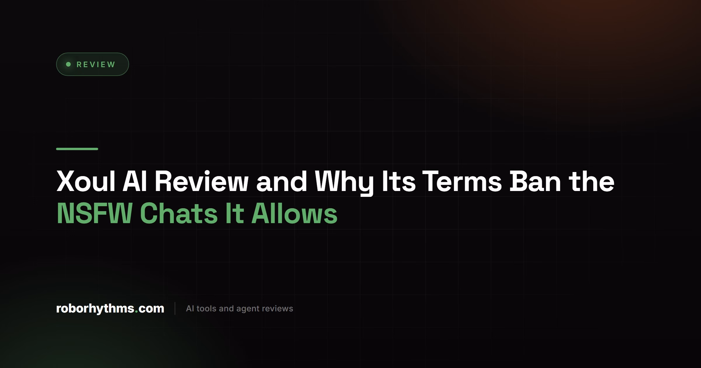 Xoul AI Review and Why Its Terms Ban the NSFW Chats It Allows